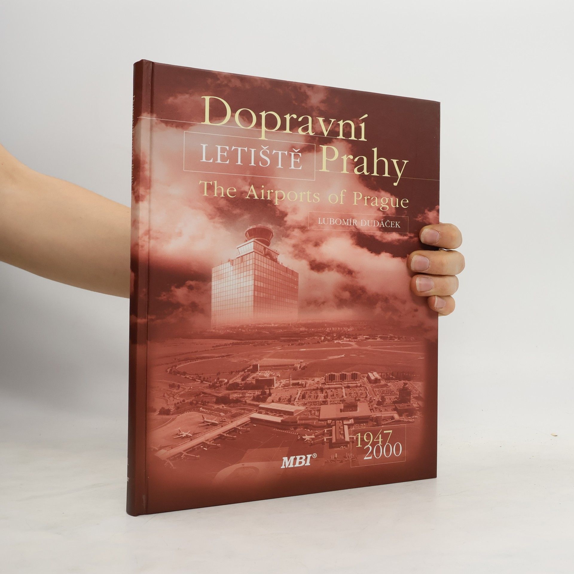 Lubomír Dudáček Dopravní letiště Prahy = The Airports of Prague : 1947-2000