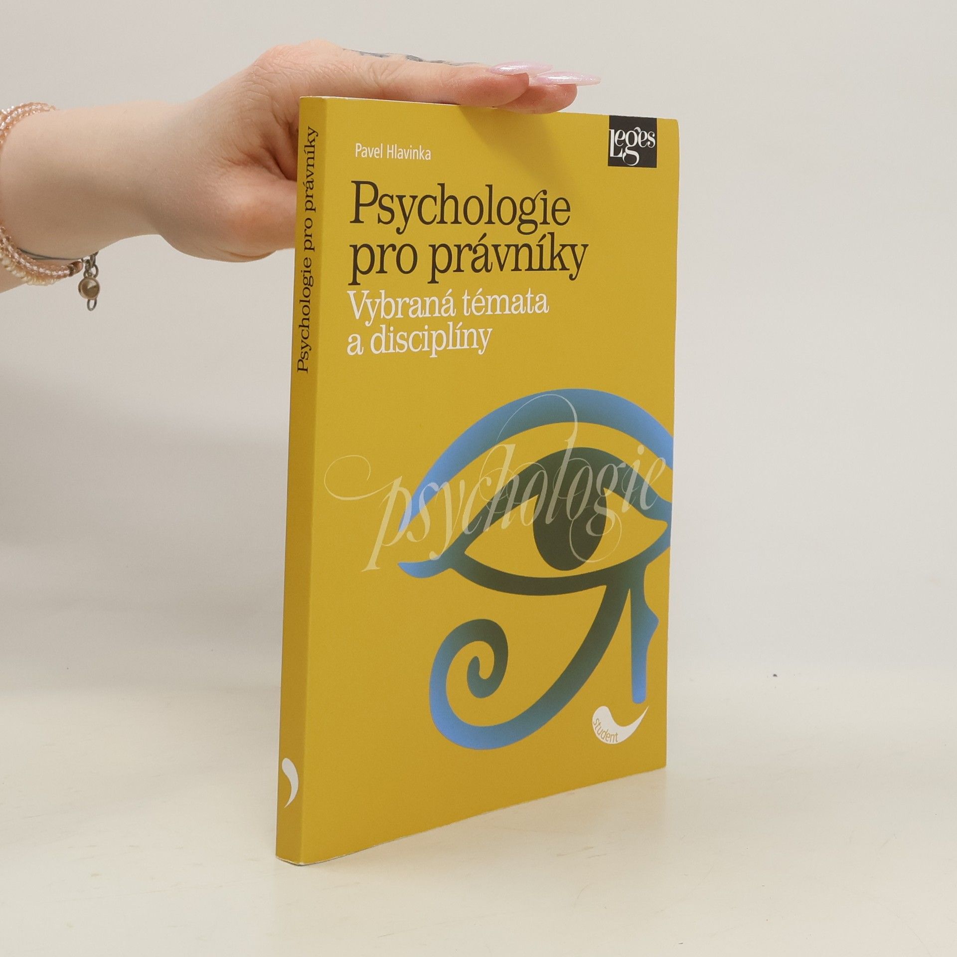 Pavel Hlavinka Psychologie pro právníky. Vybraná témata a disciplíny
