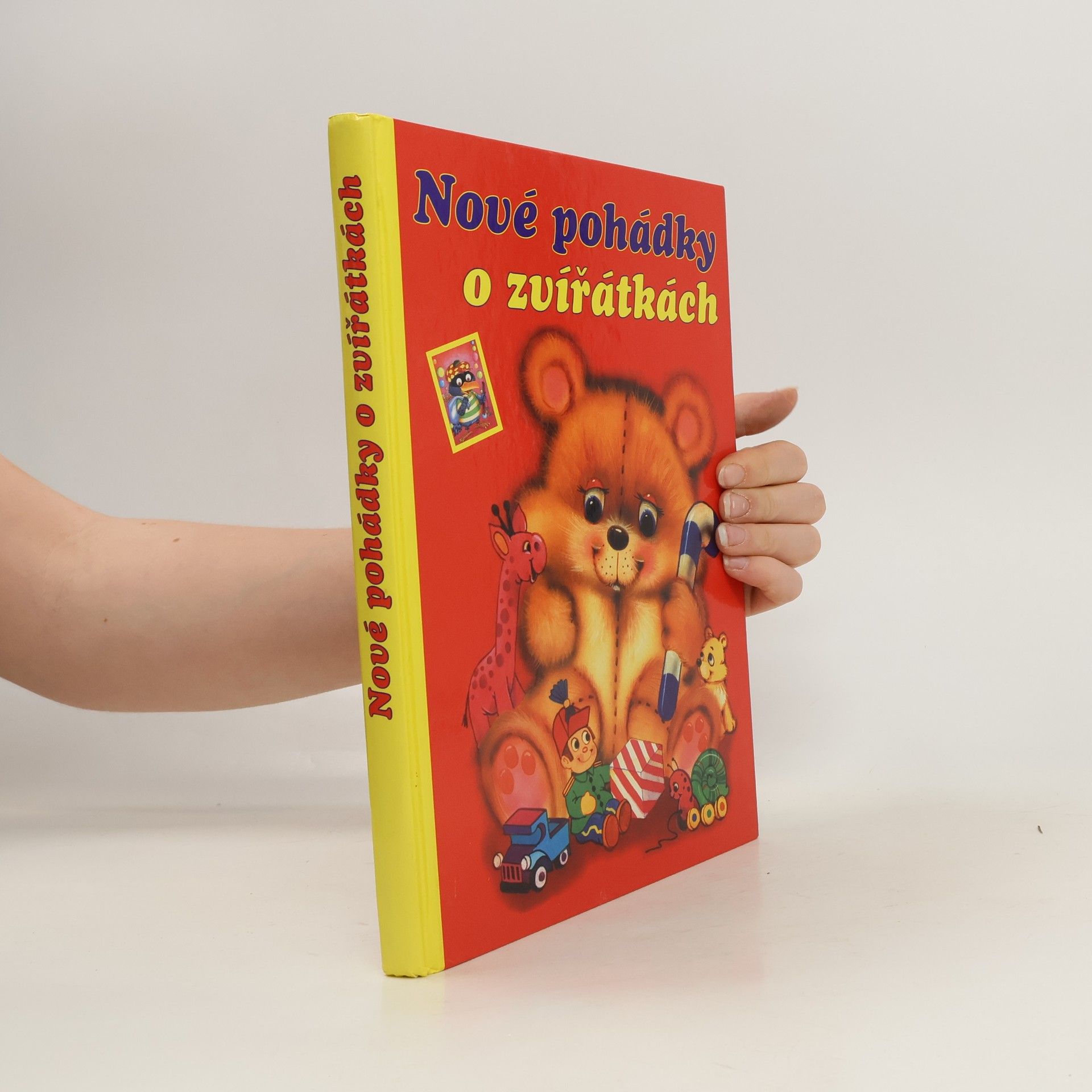 kolektiv Nové pohádky o zvířátkách : pro malé čtenáře