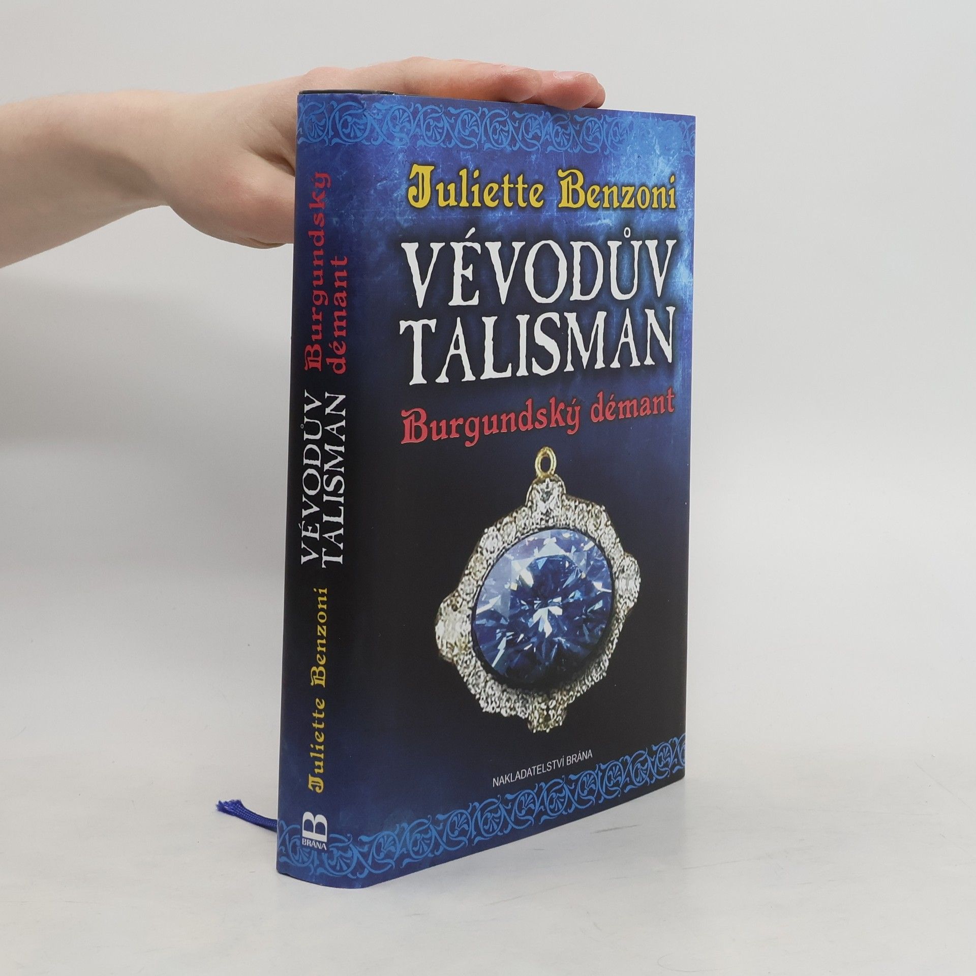 Juliette Benzoni Vévodův talisman - Burgundský démant