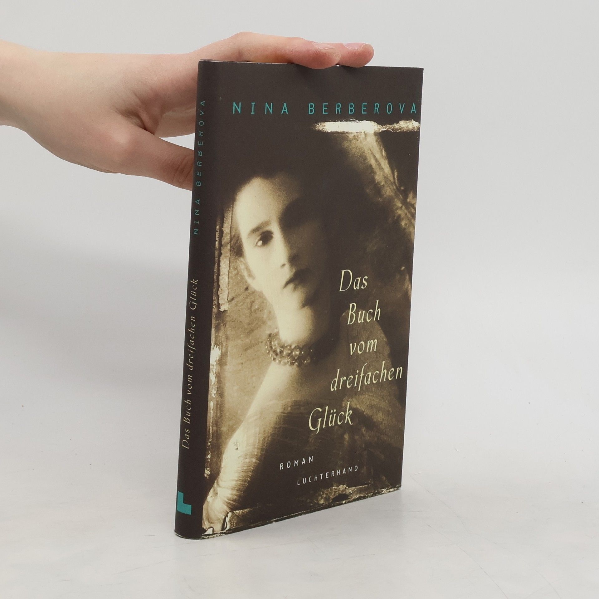 Nina Nikolajevna Berberova Das Buch vom dreifachen Glück