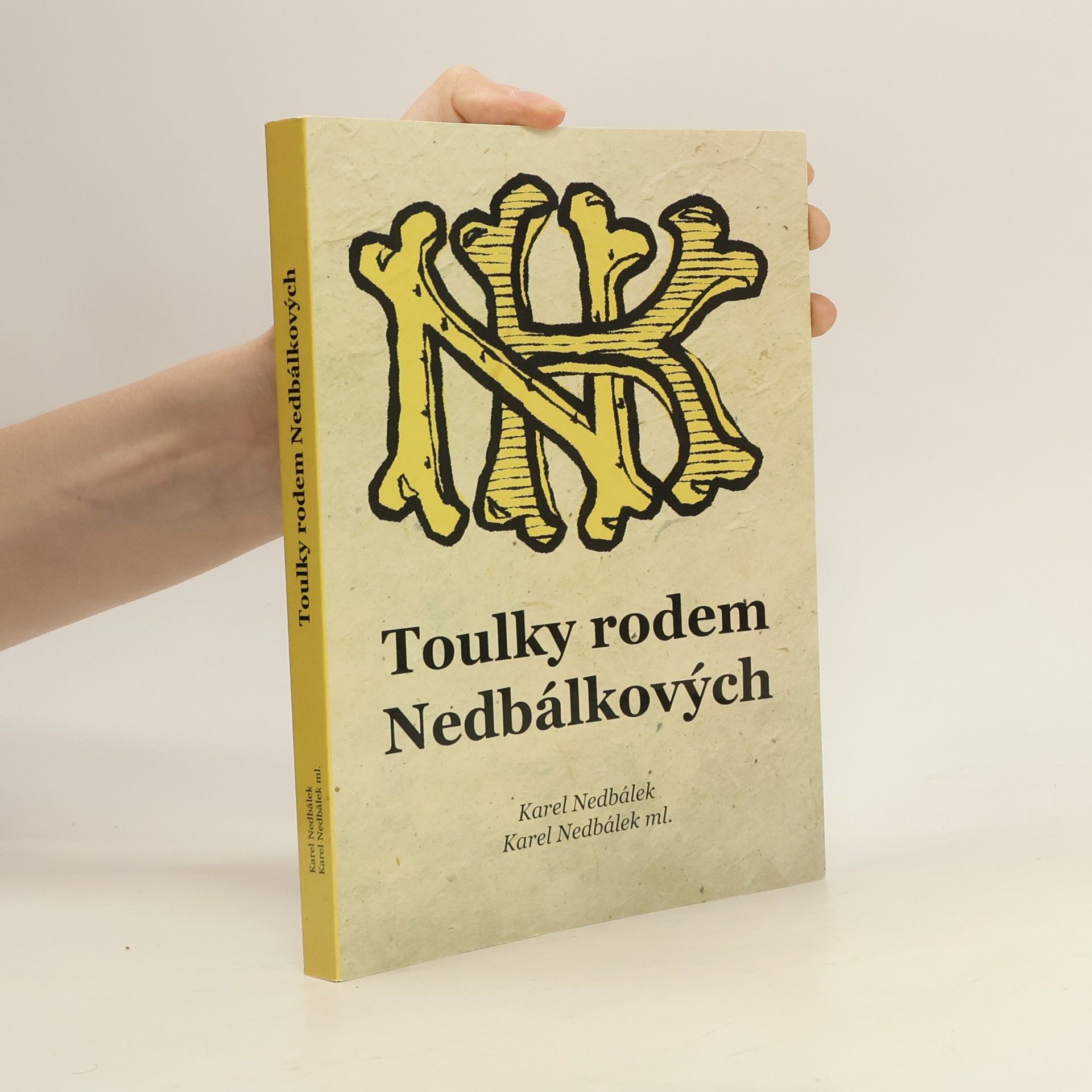 Karel Nedbálek Toulky rodem Nedbálkových