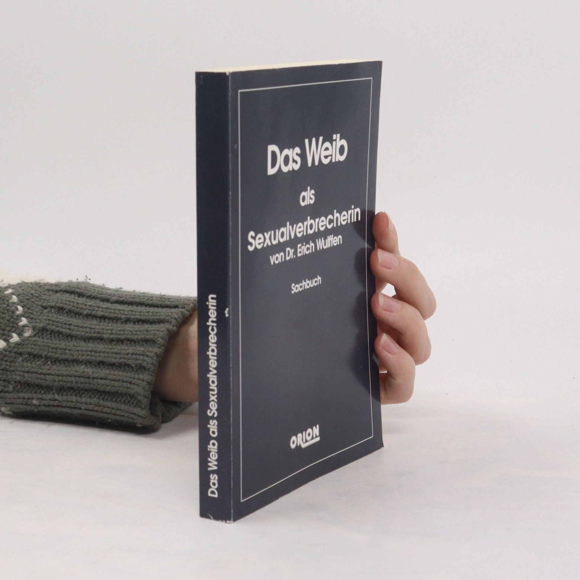 Erich Wulffen Das Weib als Sexualverbrecherin