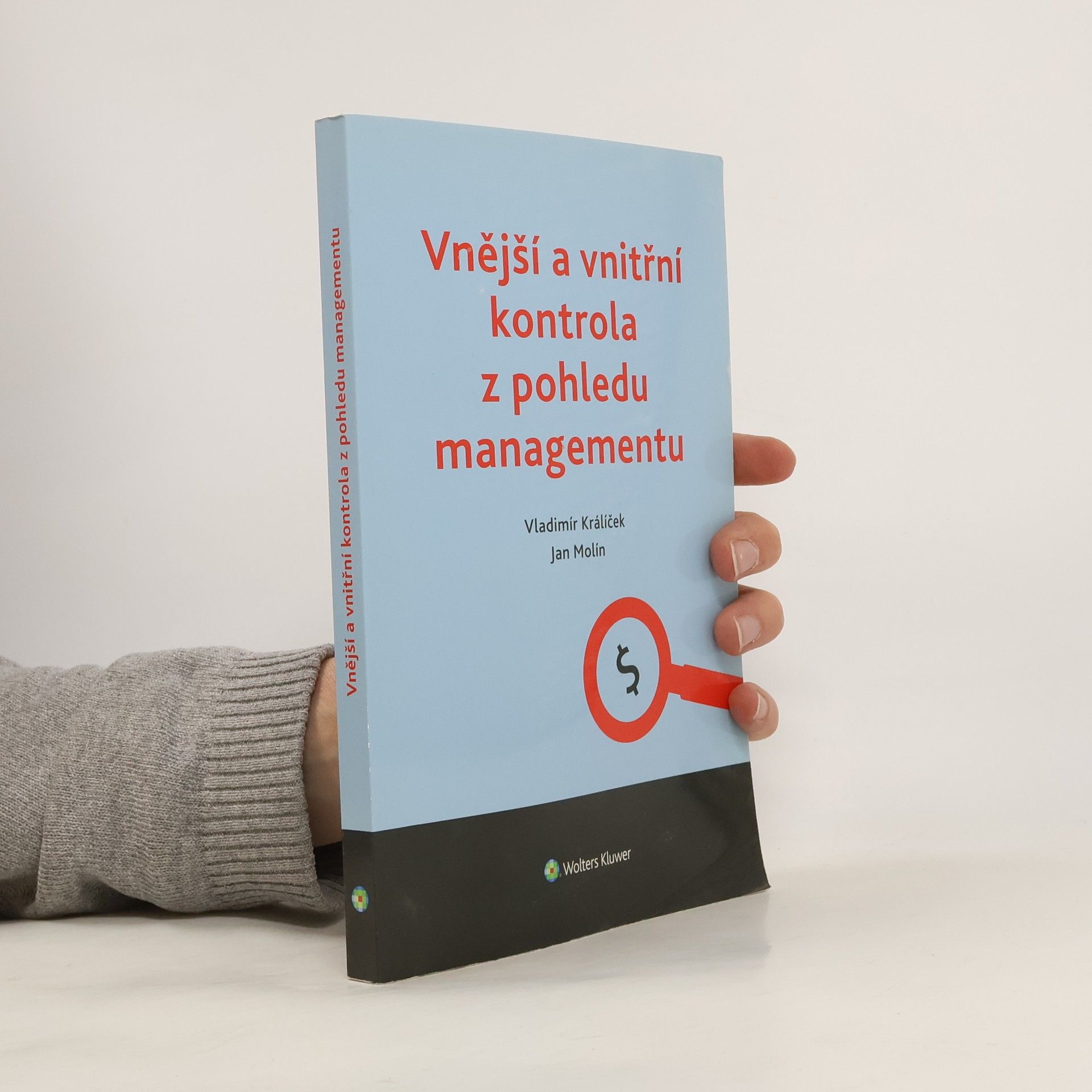 Vladimír Králíček Vnější a vnitřní kontrola z pohledu managementu