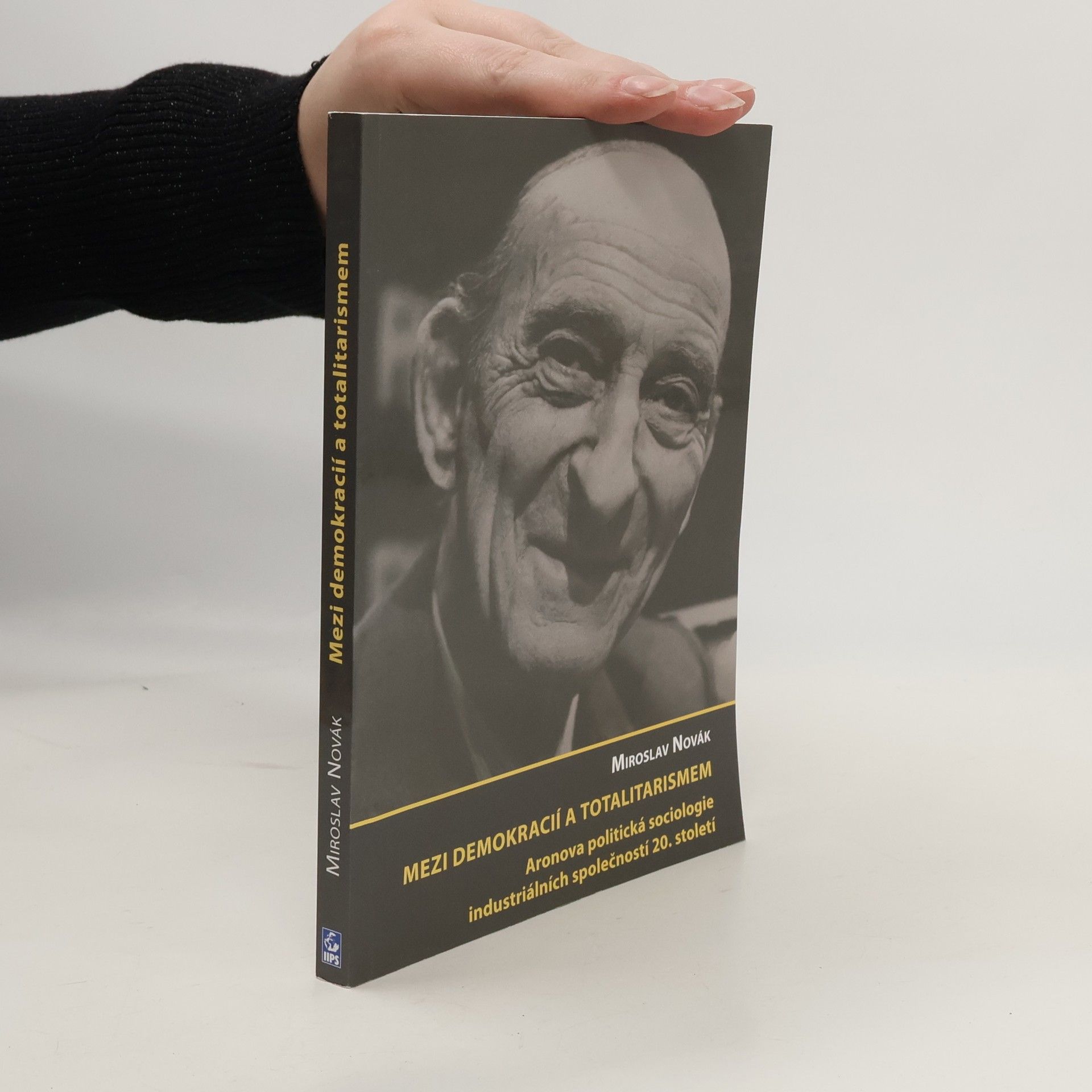Miroslav Novák Mezi demokracií a totalitarismem