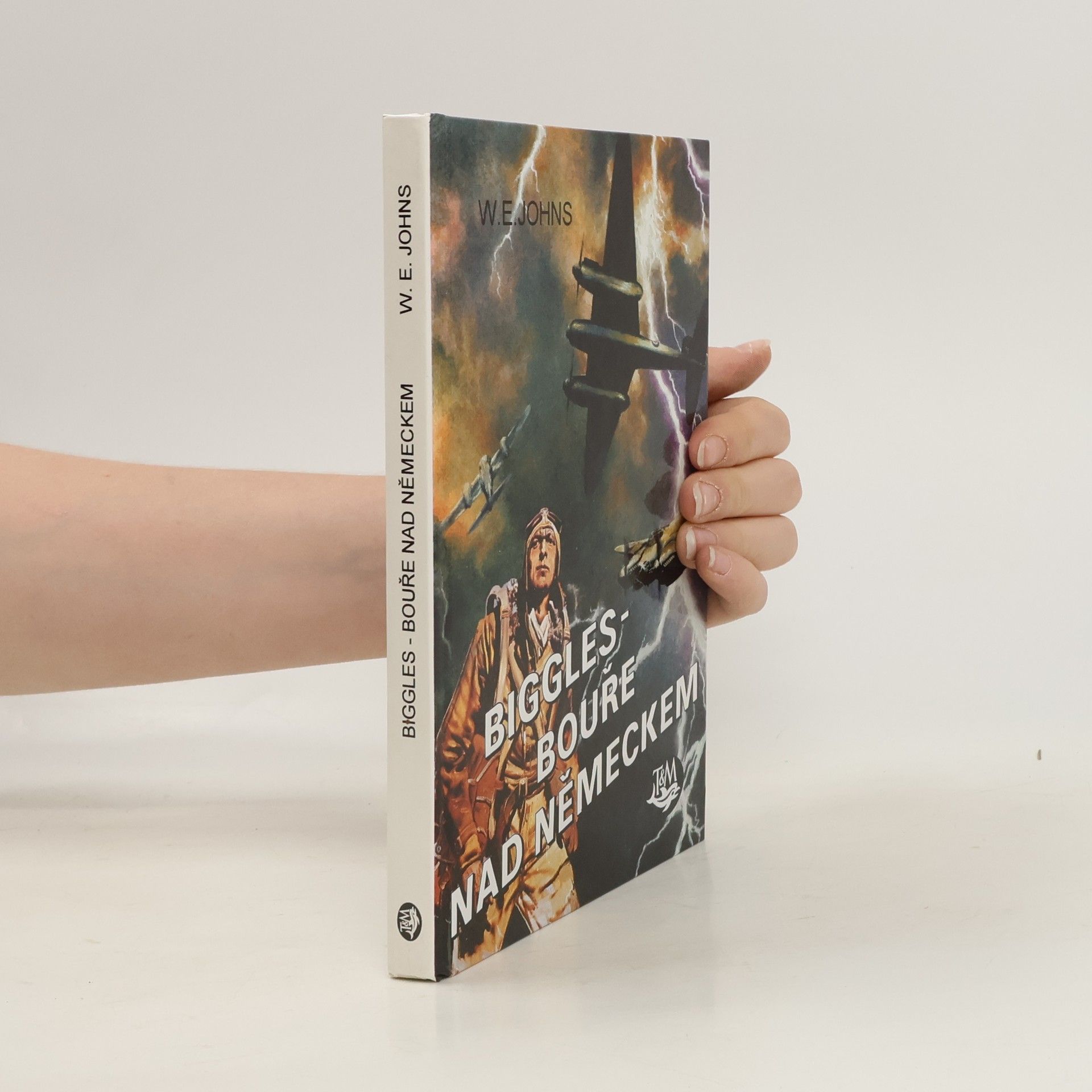 W. E. Johns Biggles : bouře nad Německem