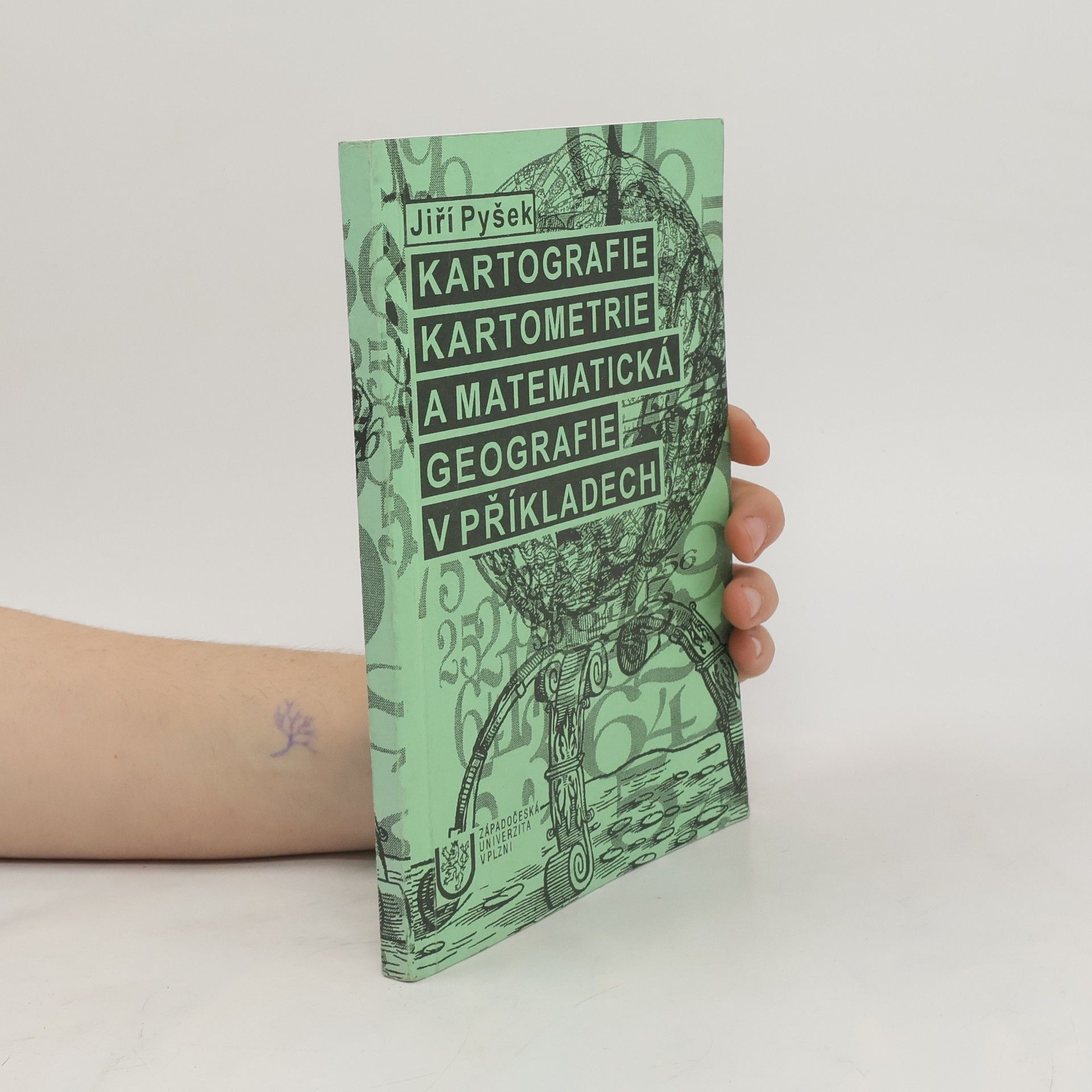 Jiří Pyšek Kartografie, kartometrie a matematická geografie v příkladech