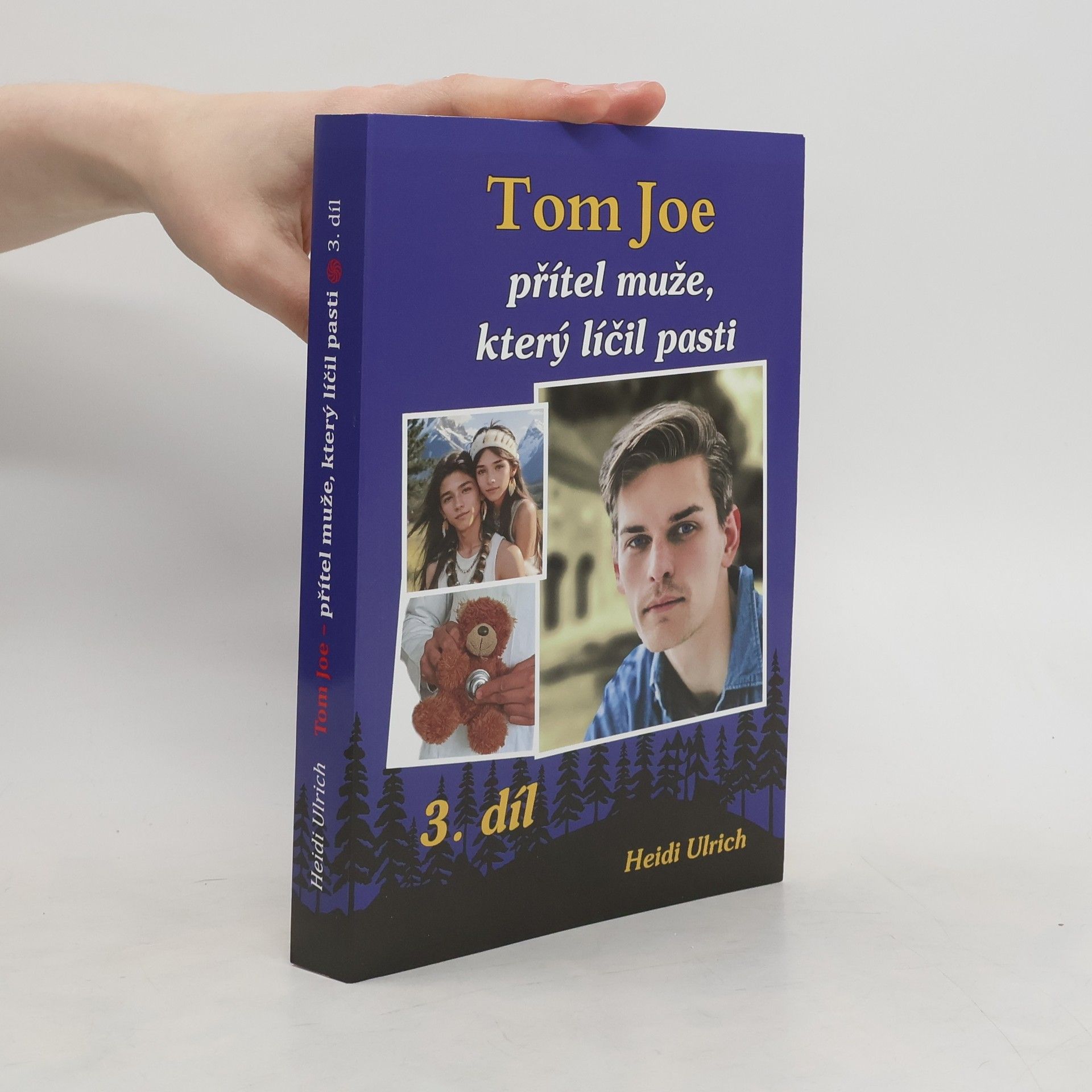 Heidi Ulrich Tom Joe 3. Přítel muže, který líčil pasti