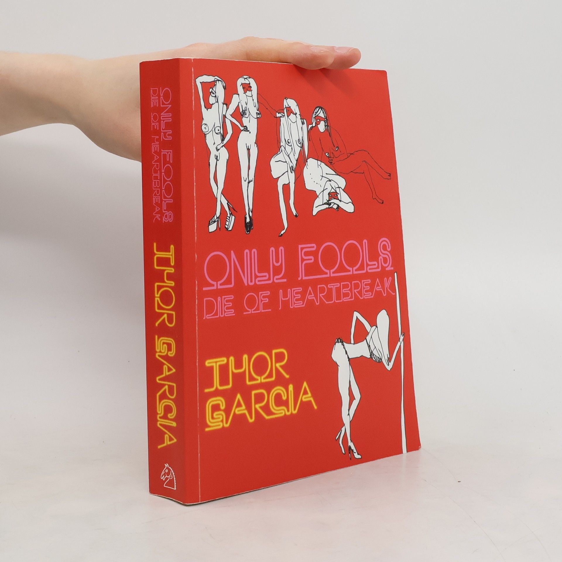 Thor Garcia Only Fools Die of Heartbreak