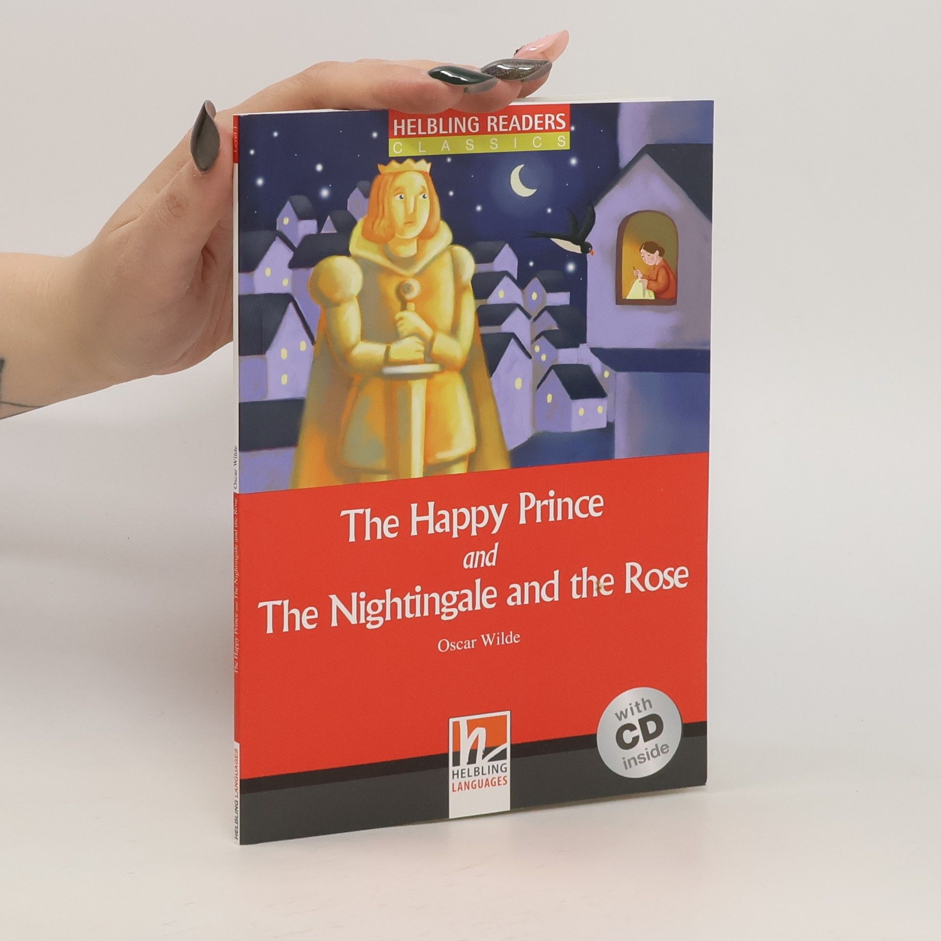 Oscar Wilde The Happy Prince /and/ The Nightingale and The Rose, mit 1 Audio-CD. Level 1 (A1)