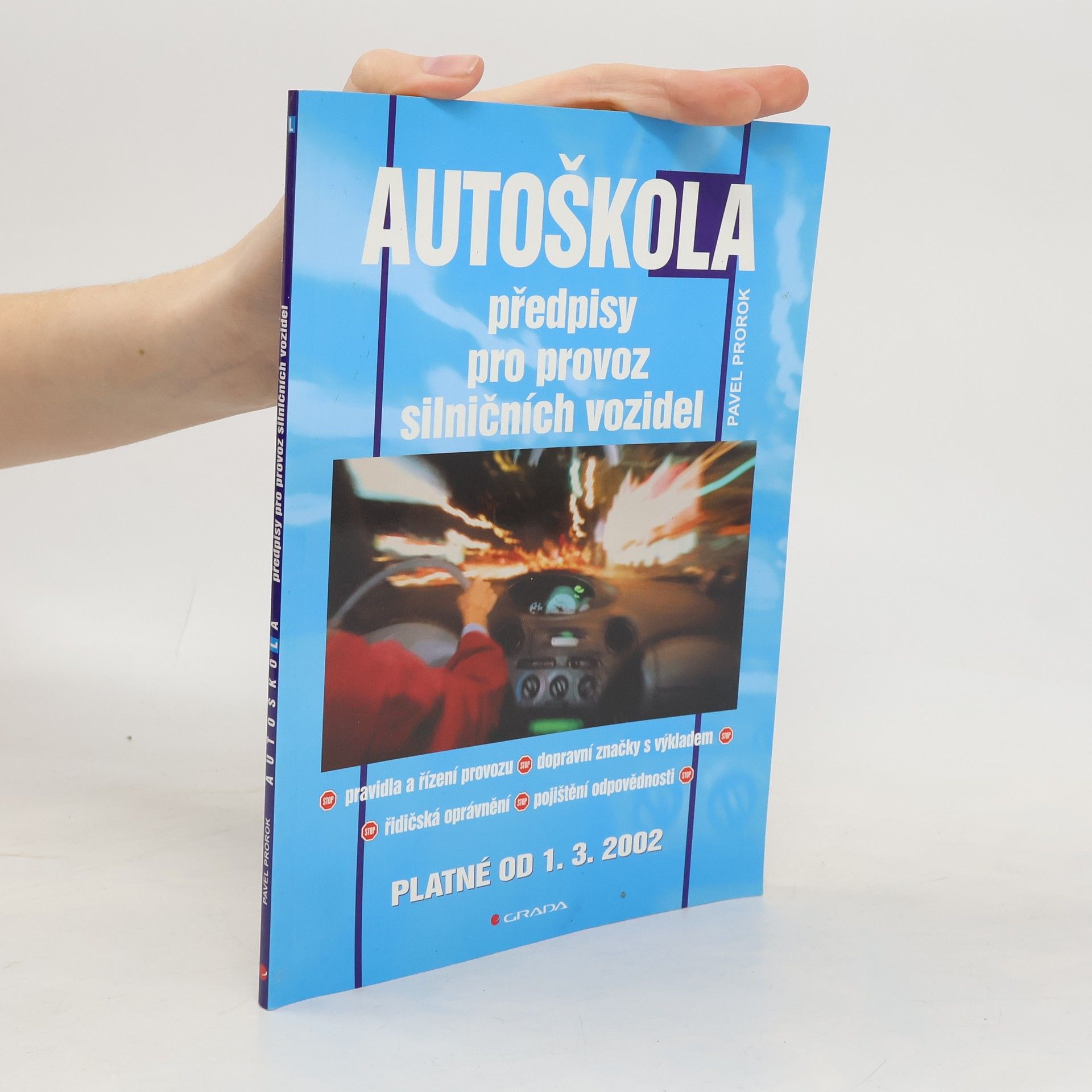 Pavel Prorok Autoškola : předpisy pro provoz silničních vozidel