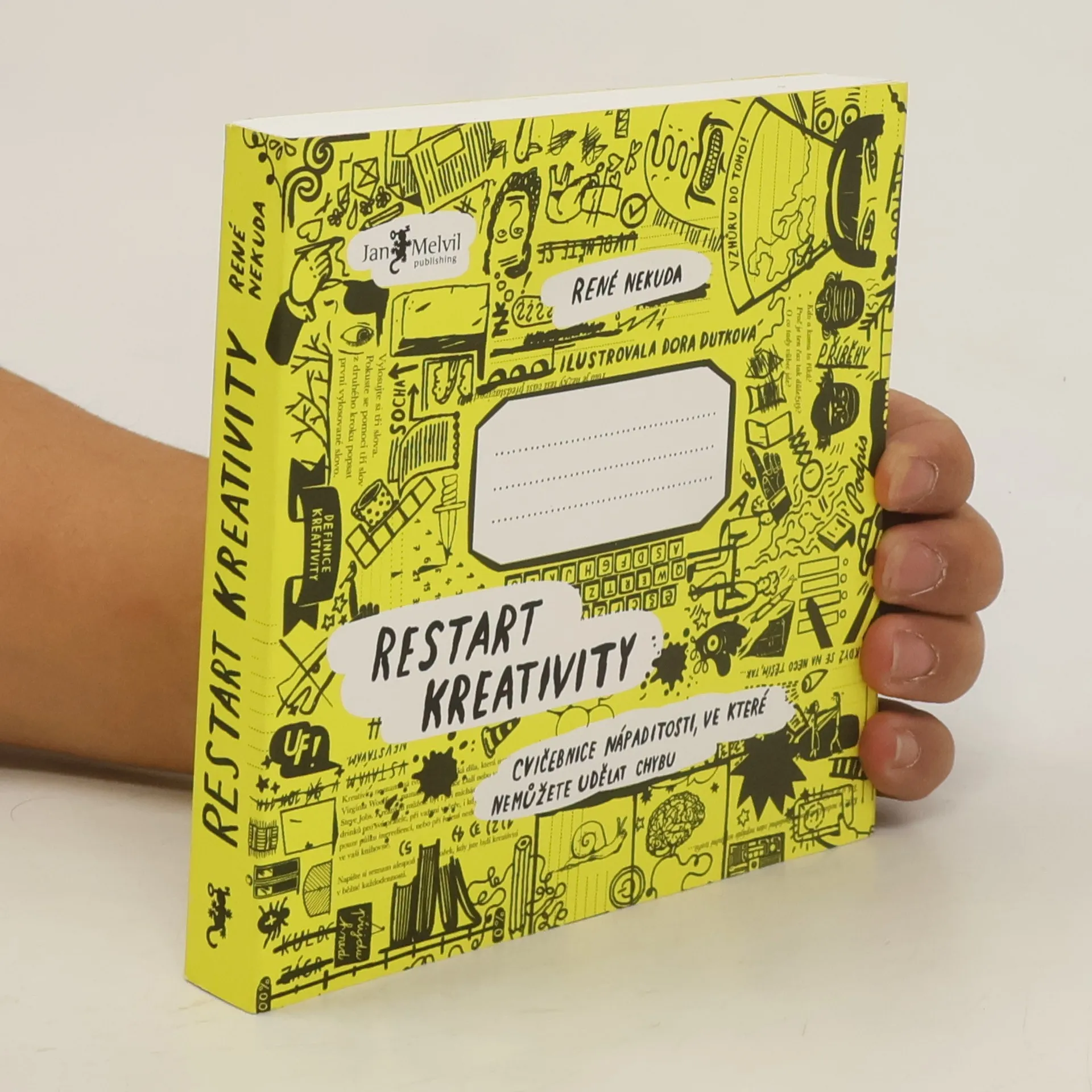 Restart kreativity: Cvičebnice nápaditosti, ve které nemůžete udělat chybu | Kniha | pevná | René Nekuda | CS