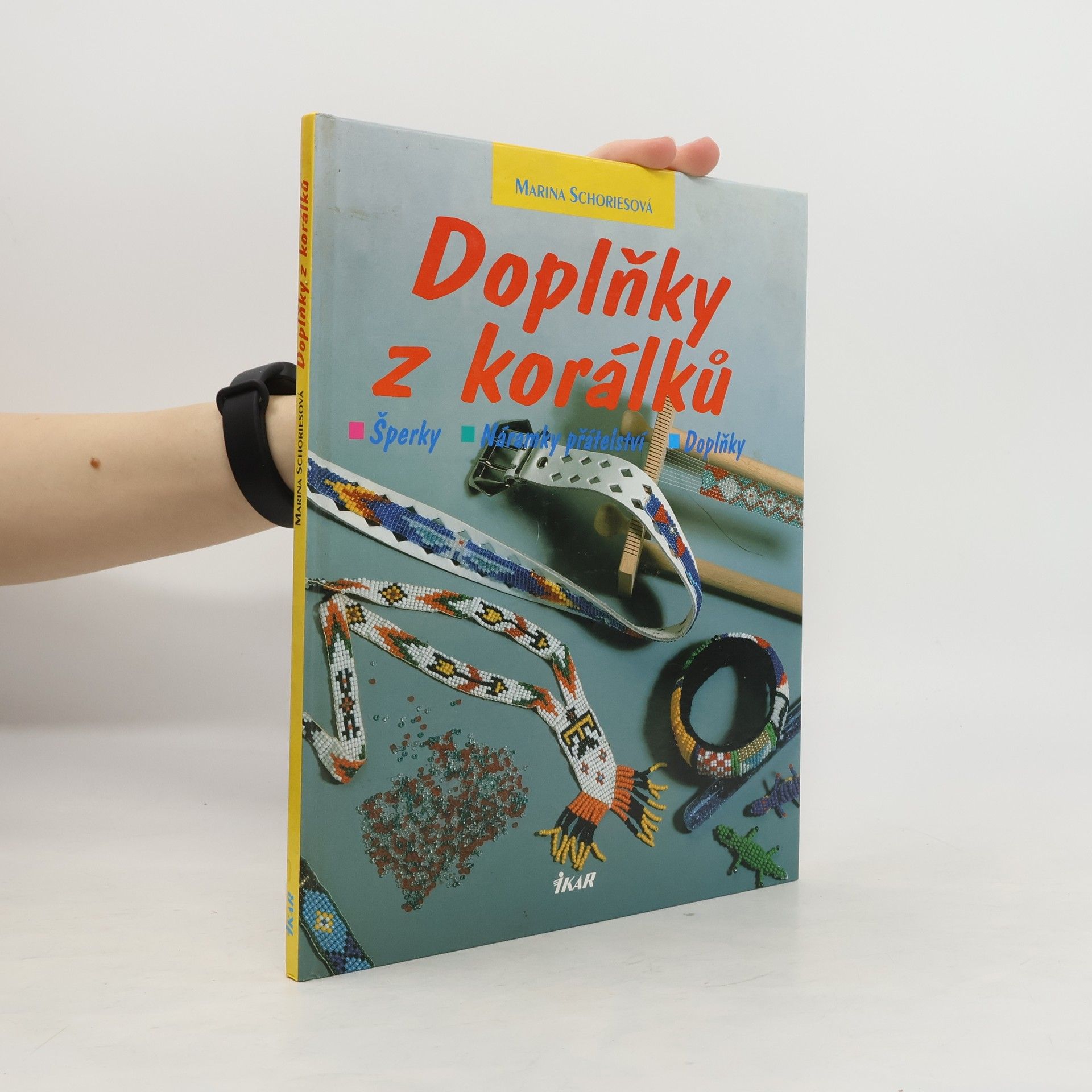 Marina Schories Doplňky z korálků : šperky, náramky přátelství, doplňky