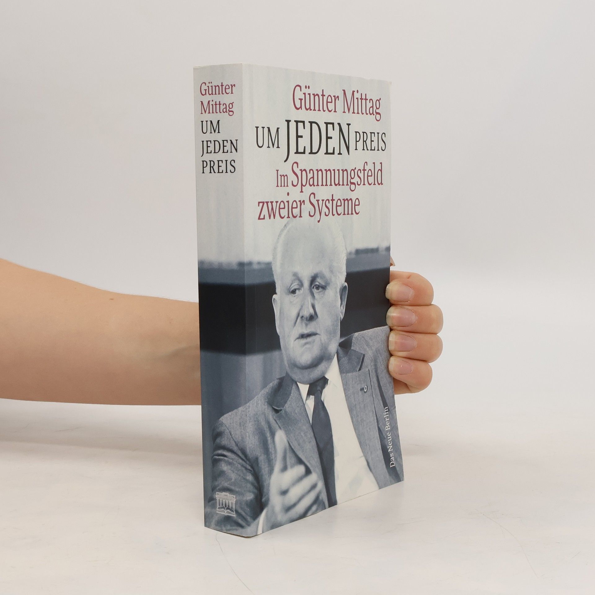 Günter Mittag Um jeden Preis