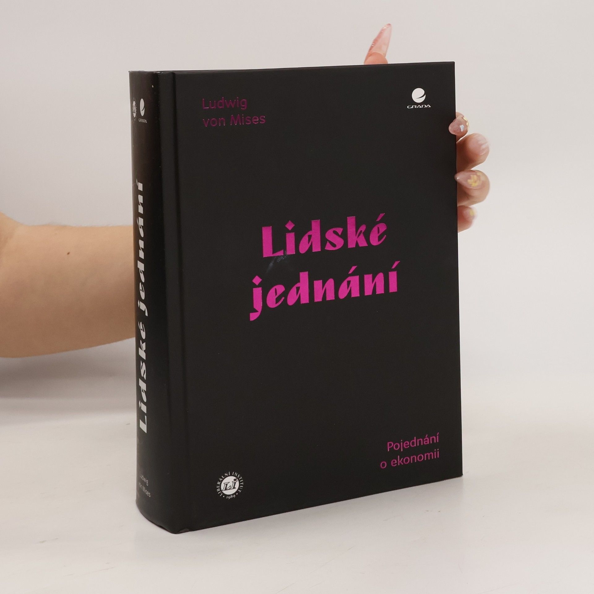 Ludwig von Mises Lidské jednání. Pojednání o ekonomii