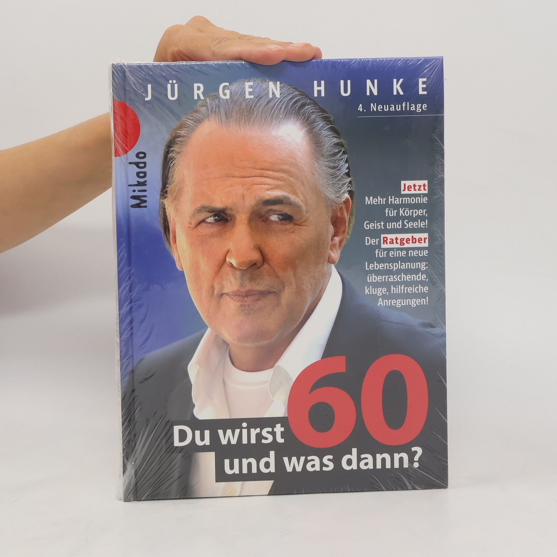 Jürgen Hunke Du wirst 60 - und was dann?