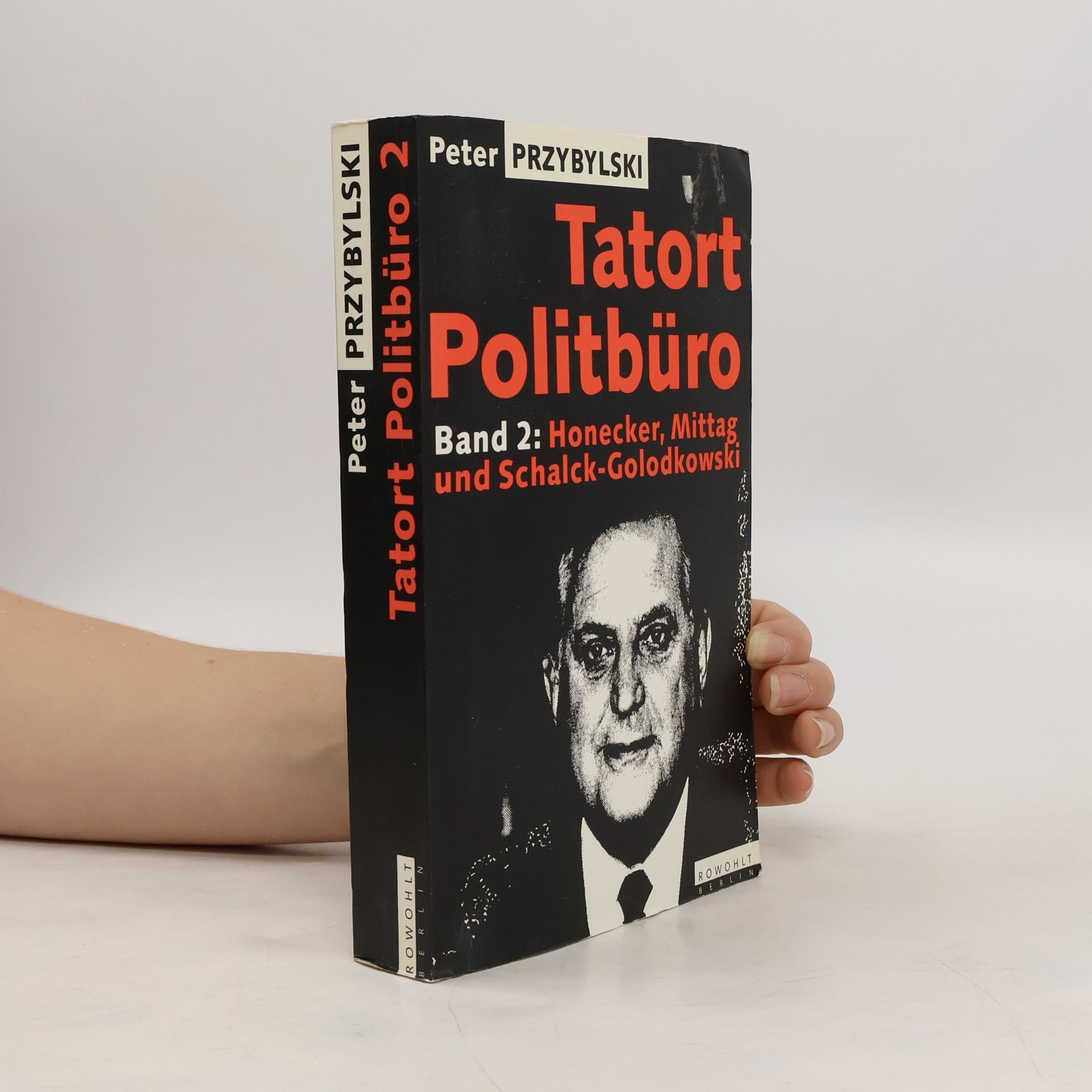 Peter. Przybylski Honecker, Mittag und Schalck-Golodkowski