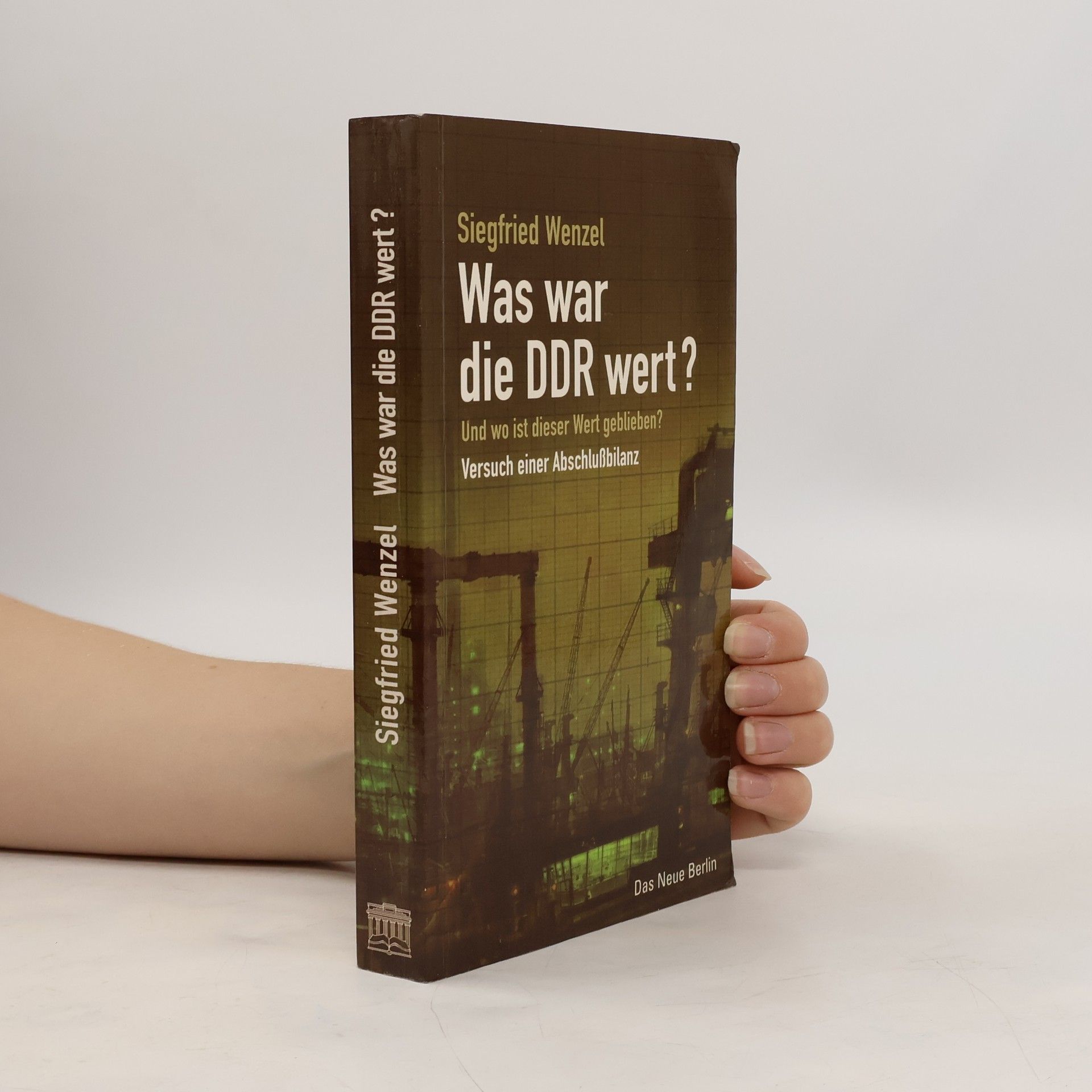 Siegried Wenzel Was war die DDR wert?