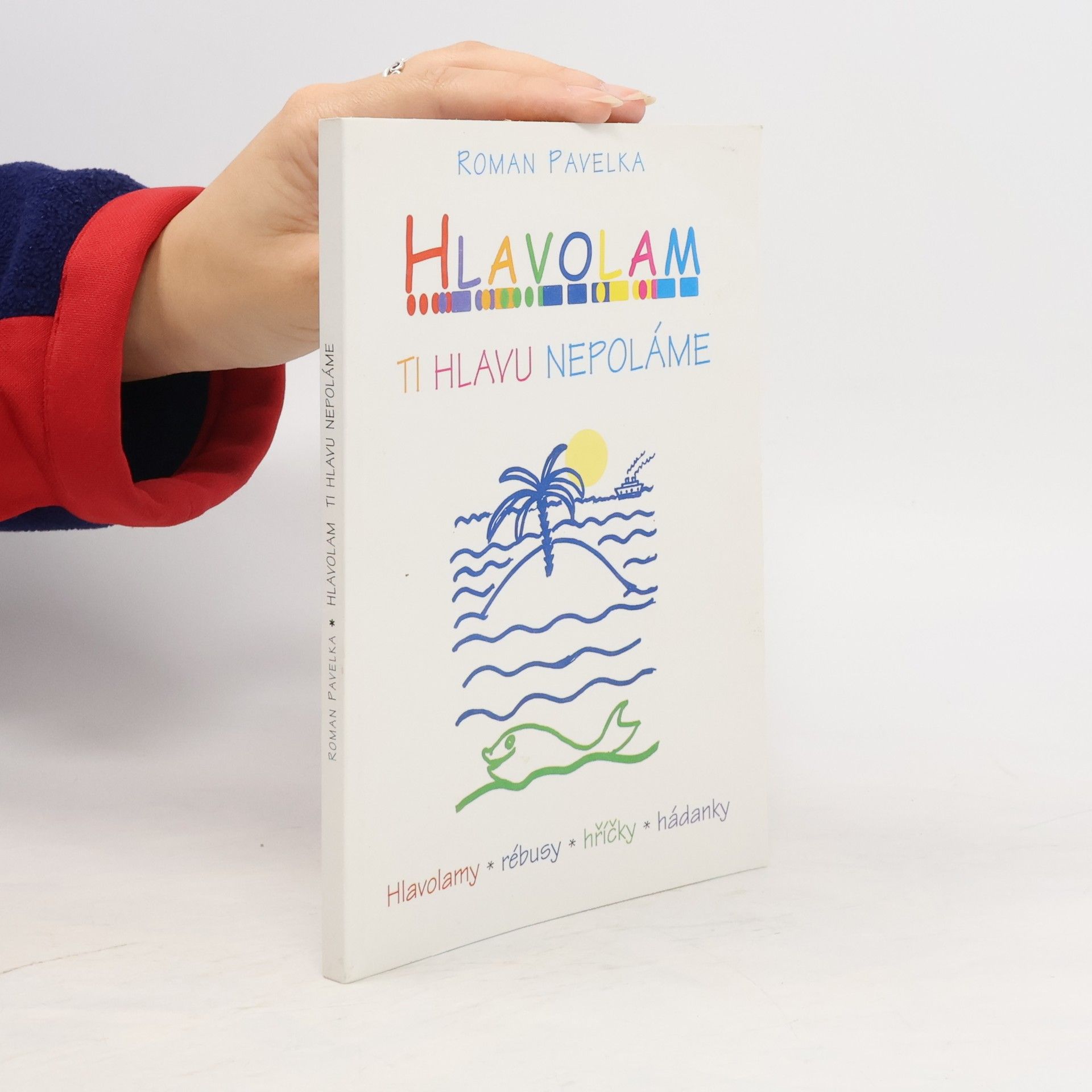 Roman Pavelka Hlavolam ti hlavu nepoláme