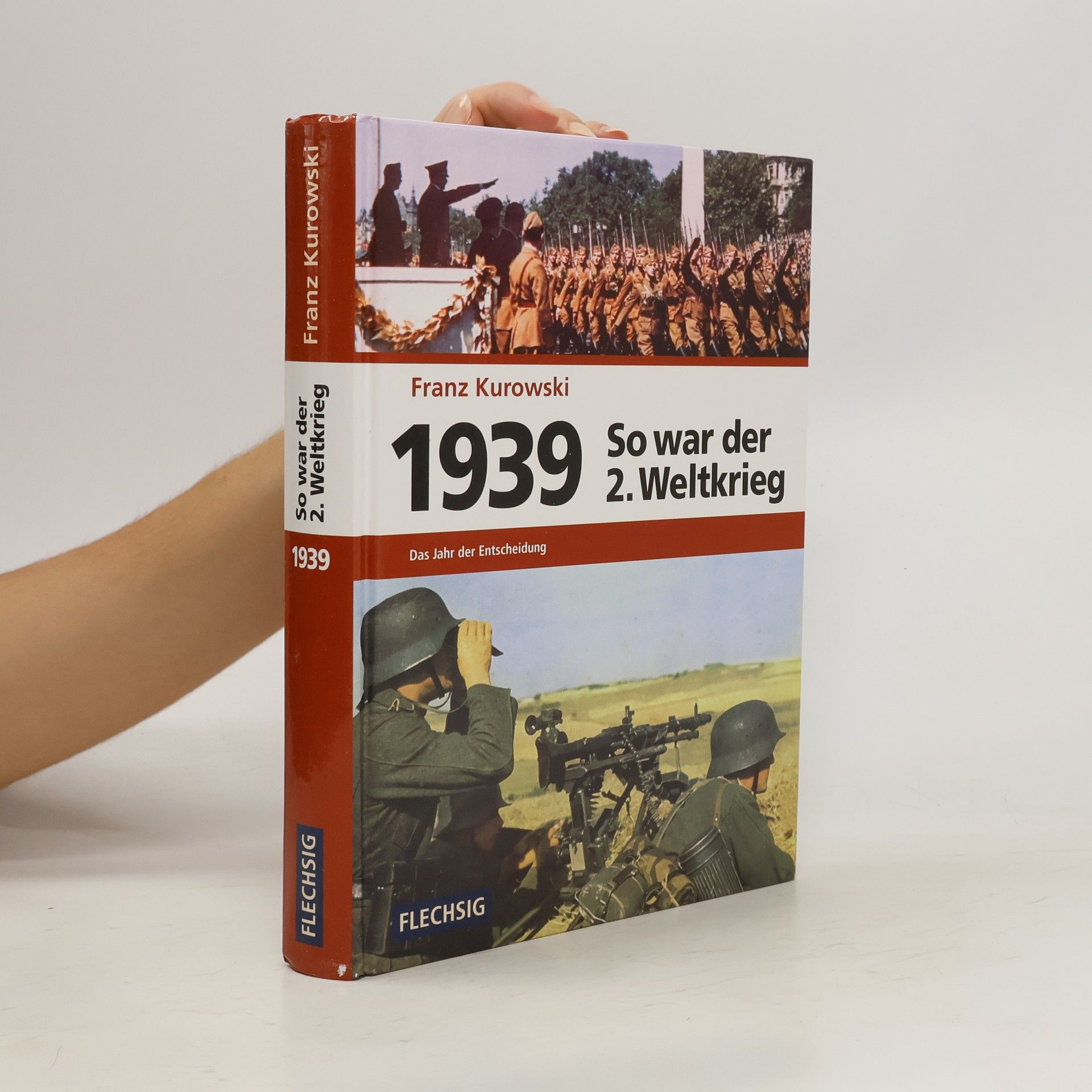 Franz Kurowski So war der 2. Weltkrieg