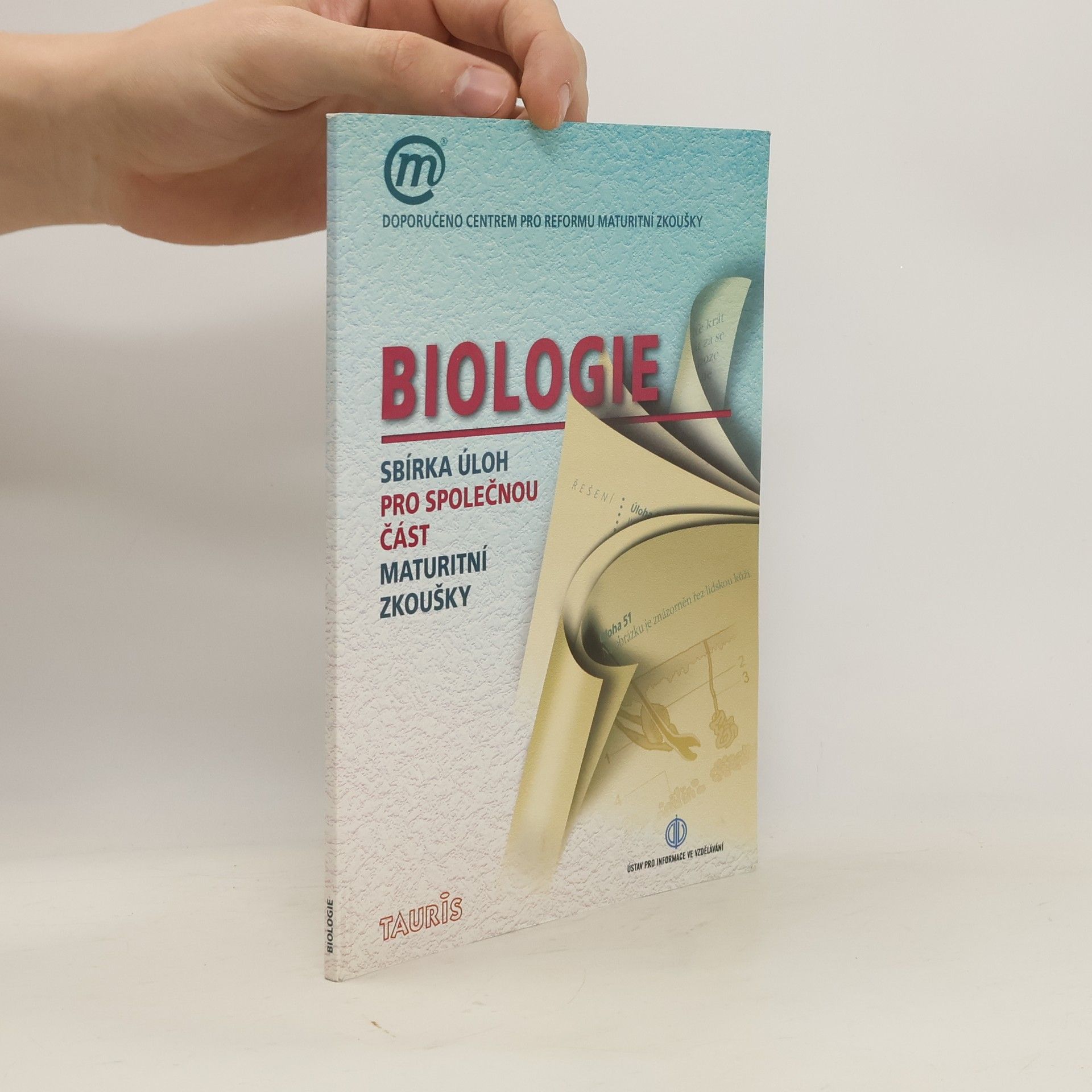 Michal Hruška Biologie : Sbírka úloh pro společnou část maturitní zkoušky