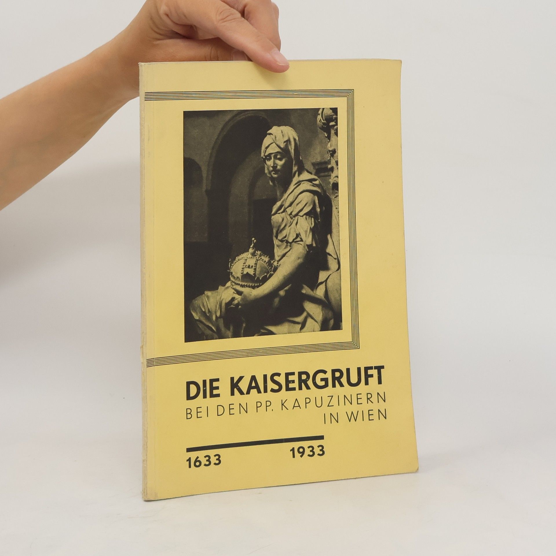 Die Kaisergruft bei den PP. Kapuzinern in Wien