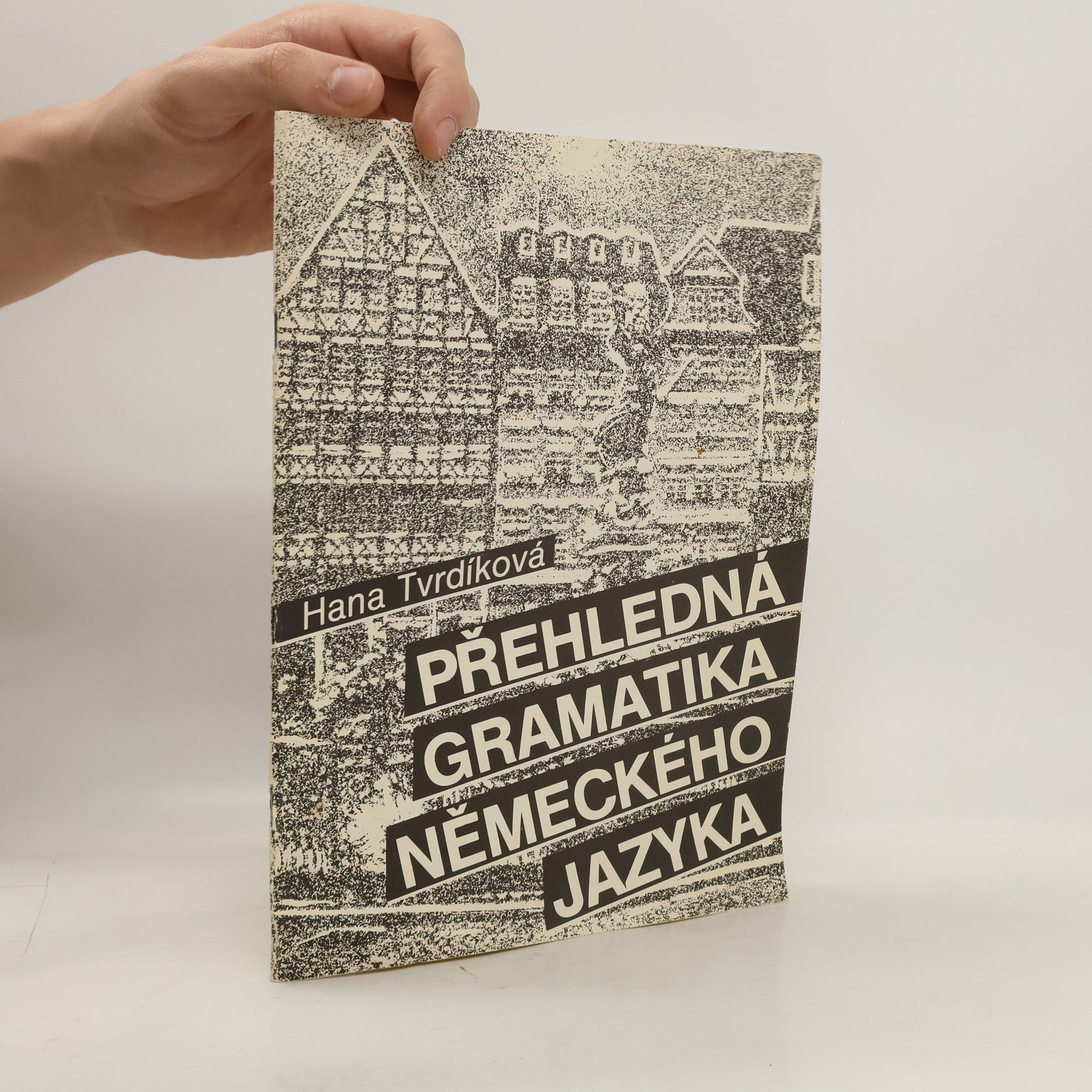 Hana Tvrdíková Přehledná gramatika německého jazyka