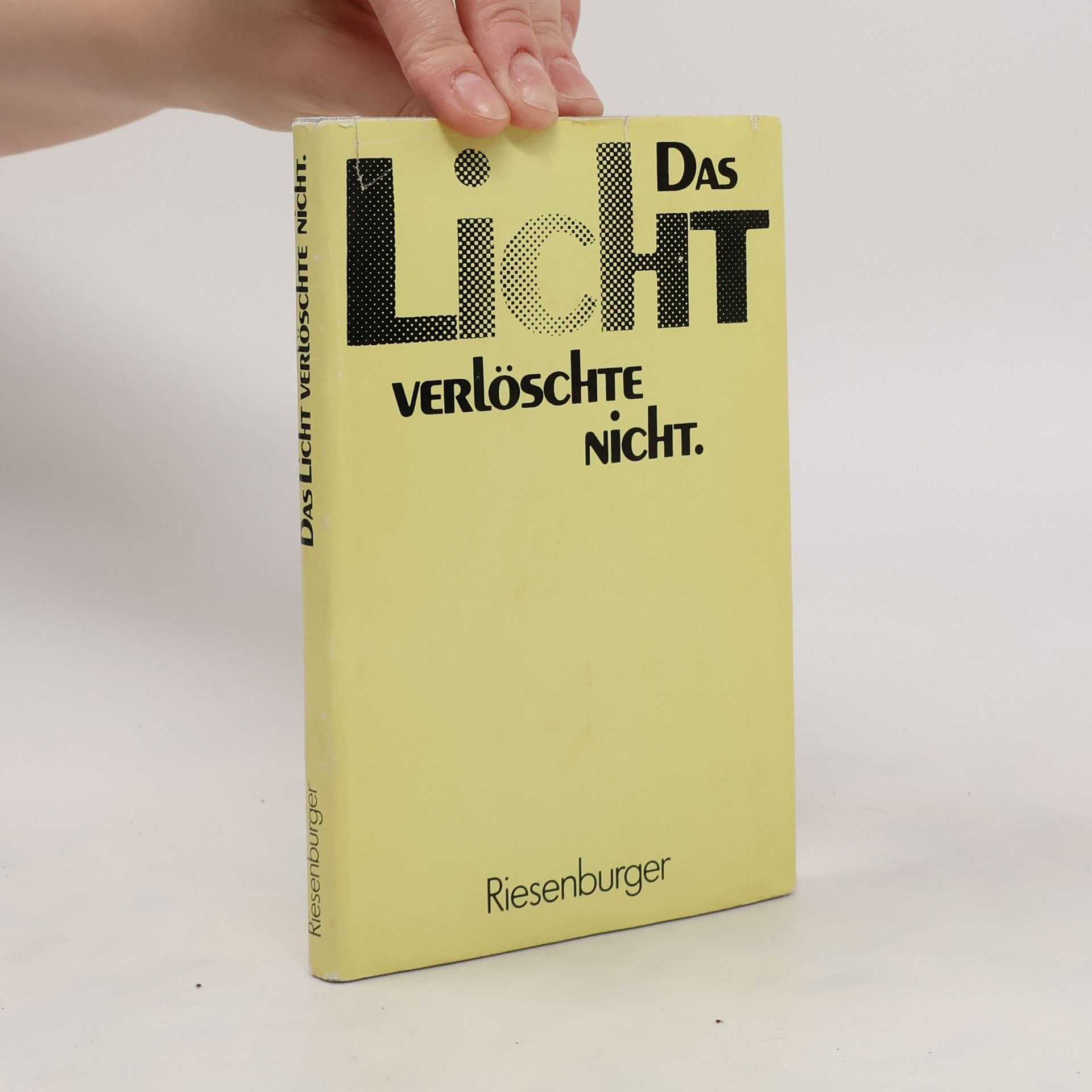 Martin Riesenburger Das Licht verlöschte nicht