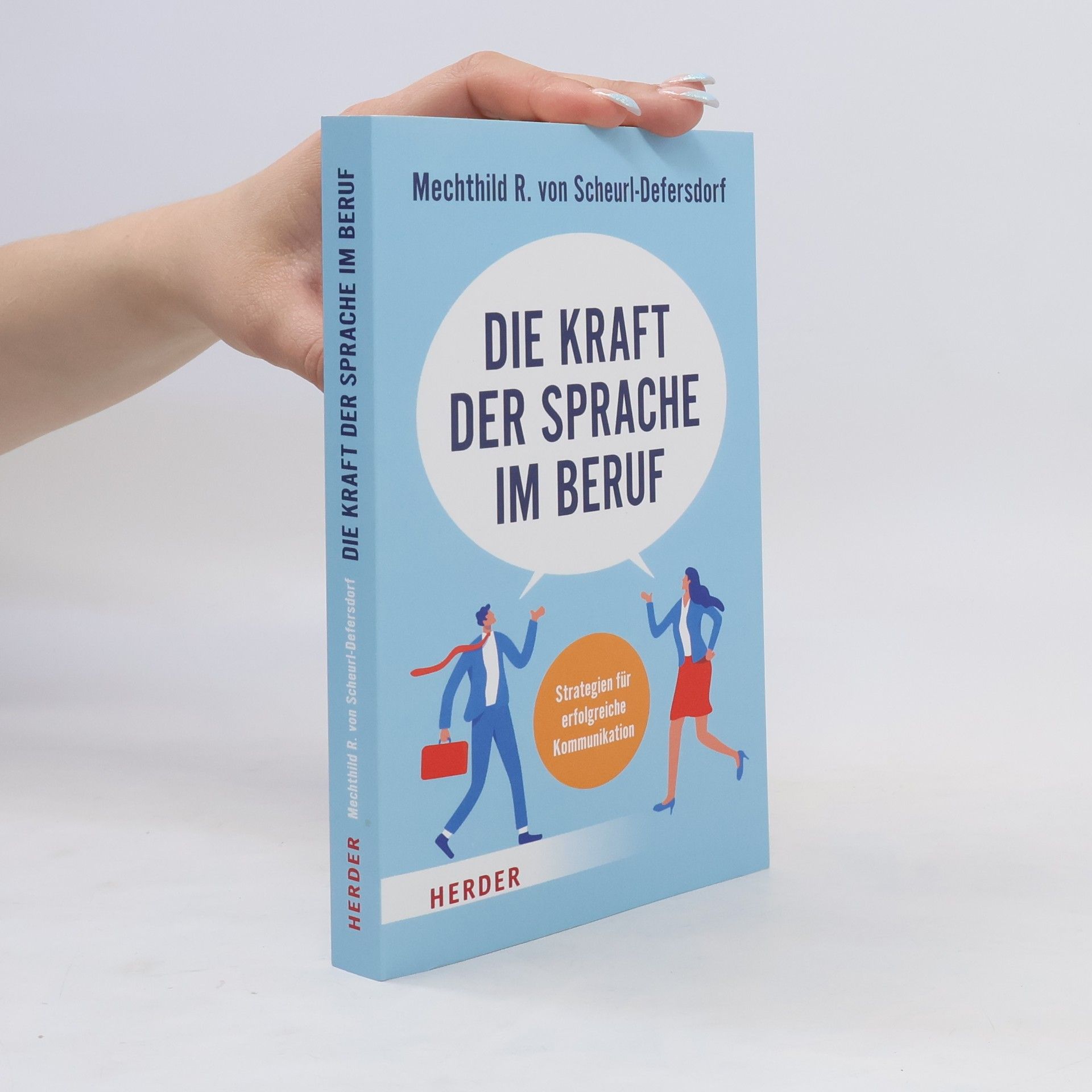 Mechthild R. von Scheurl Defersdorf Die Kraft der Sprache im Beruf