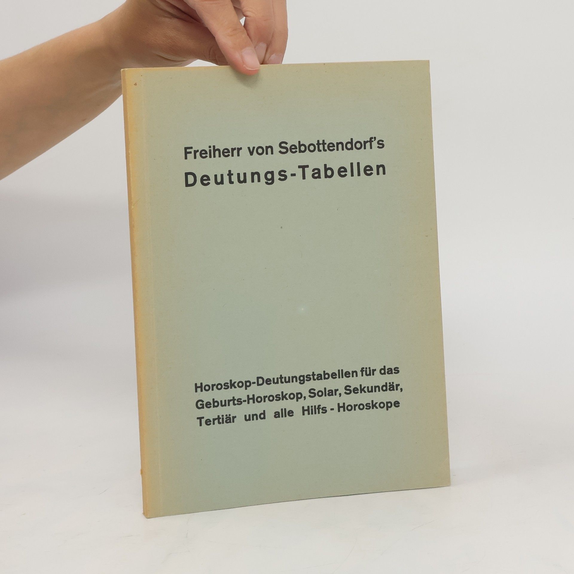AA.VV. Freiherr von Sebottendorf's Deutungs-Tabellen