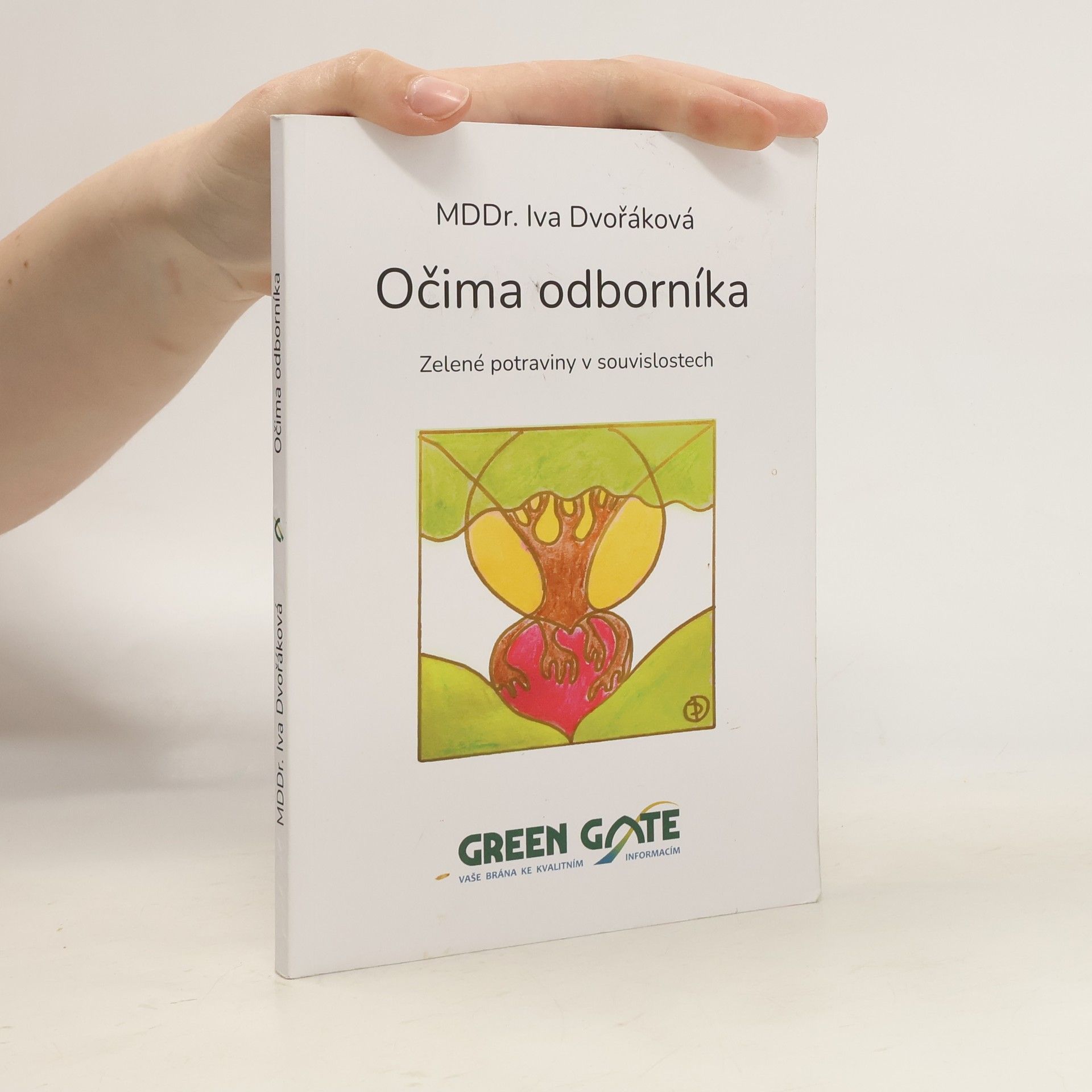 Iva Dvořáková Očima odborníka. Zelené potraviny v souvislostech