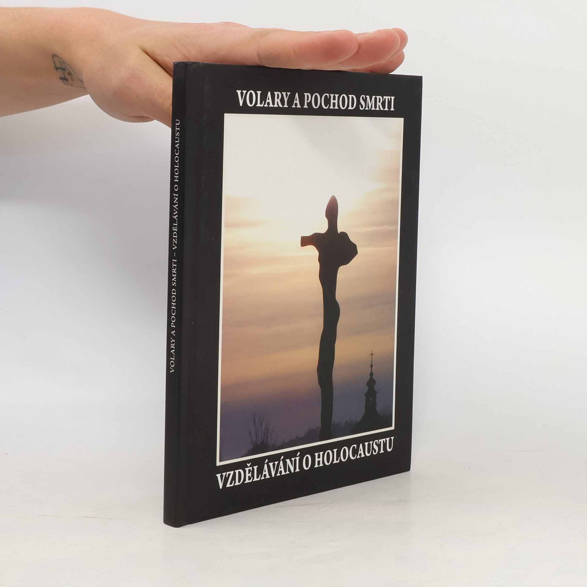 Collectif d'auteurs Volary a pochod smrti. Vzdělávání o holocaustu