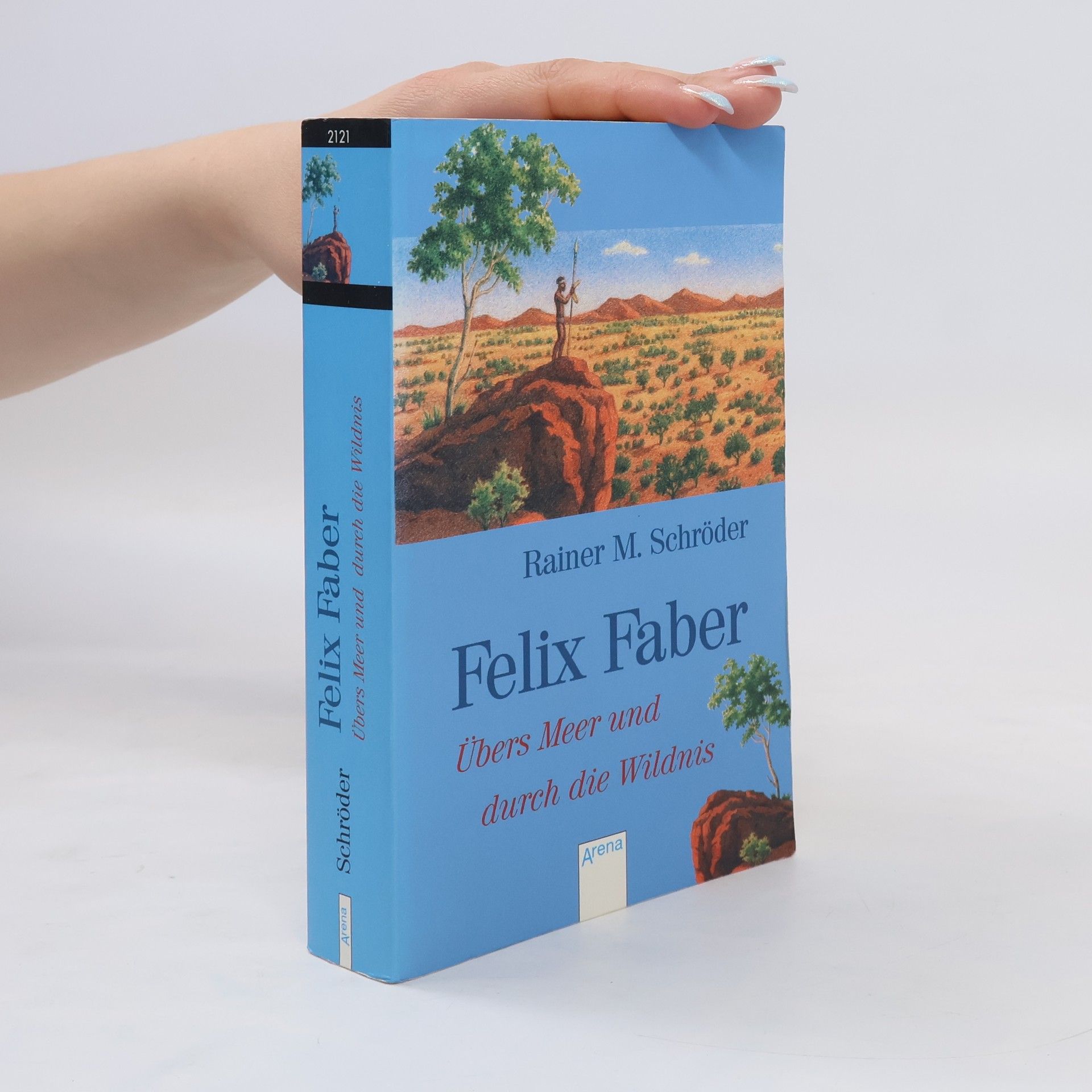 Rainer M. Schröder Felix Faber, übers Meer und durch die Wildnis