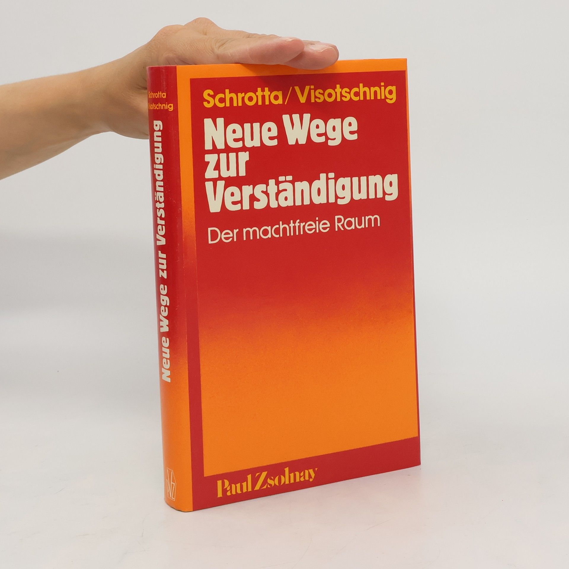 Siegfried Schrotta Neue Wege zur Verständigung