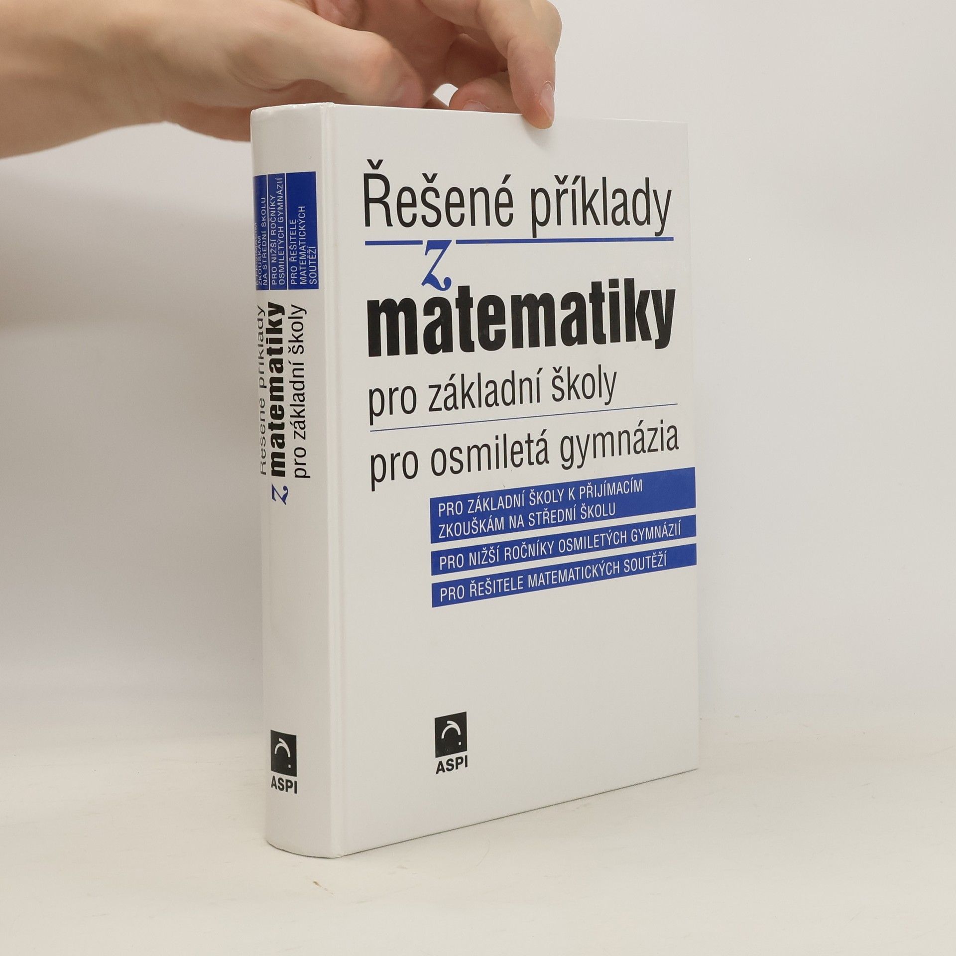Ján Kováčik Řešené příklady z matematiky pro základní školy, pro osmiletá gymnázia