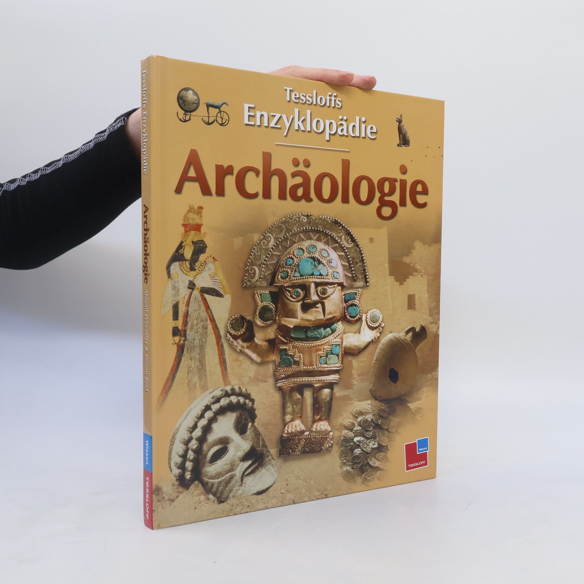 Abigail Wheatley Tessloffs Enzyklopädie Archäologie