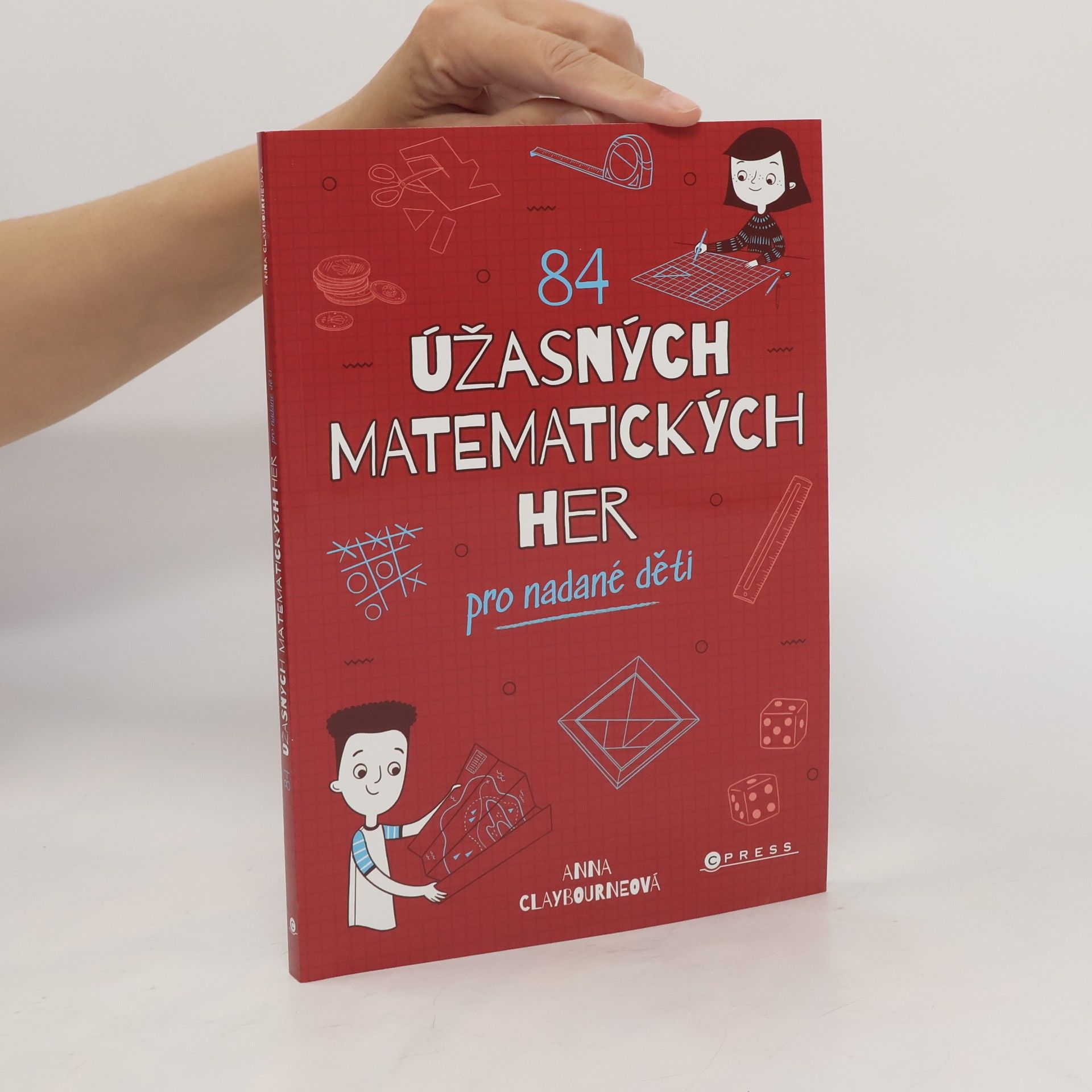 Anna Claybourne 84 úžasných matematických her pro nadané děti