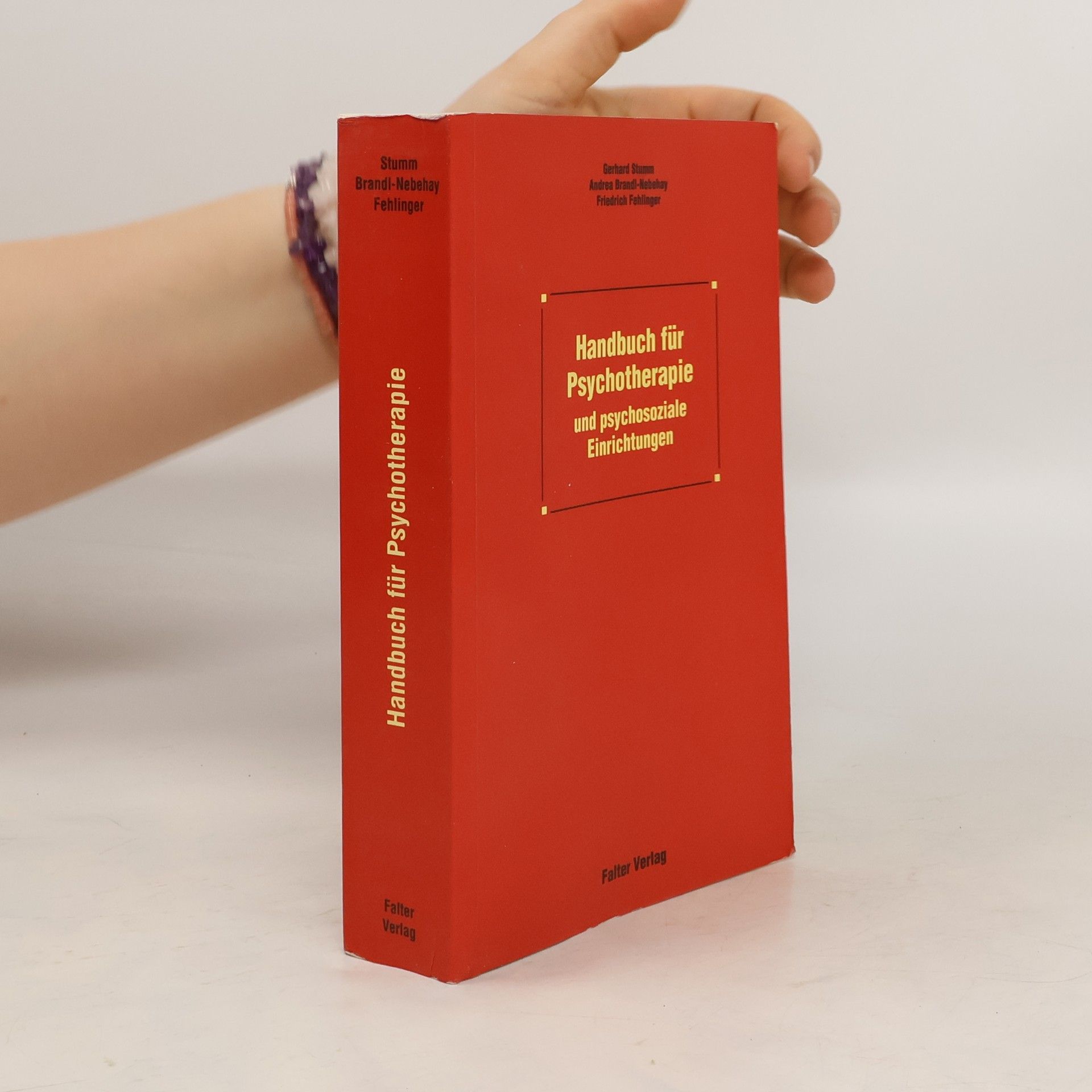 Gerhard Stumm Handbuch für Psychotherapie und psychosoziale Einrichtungen