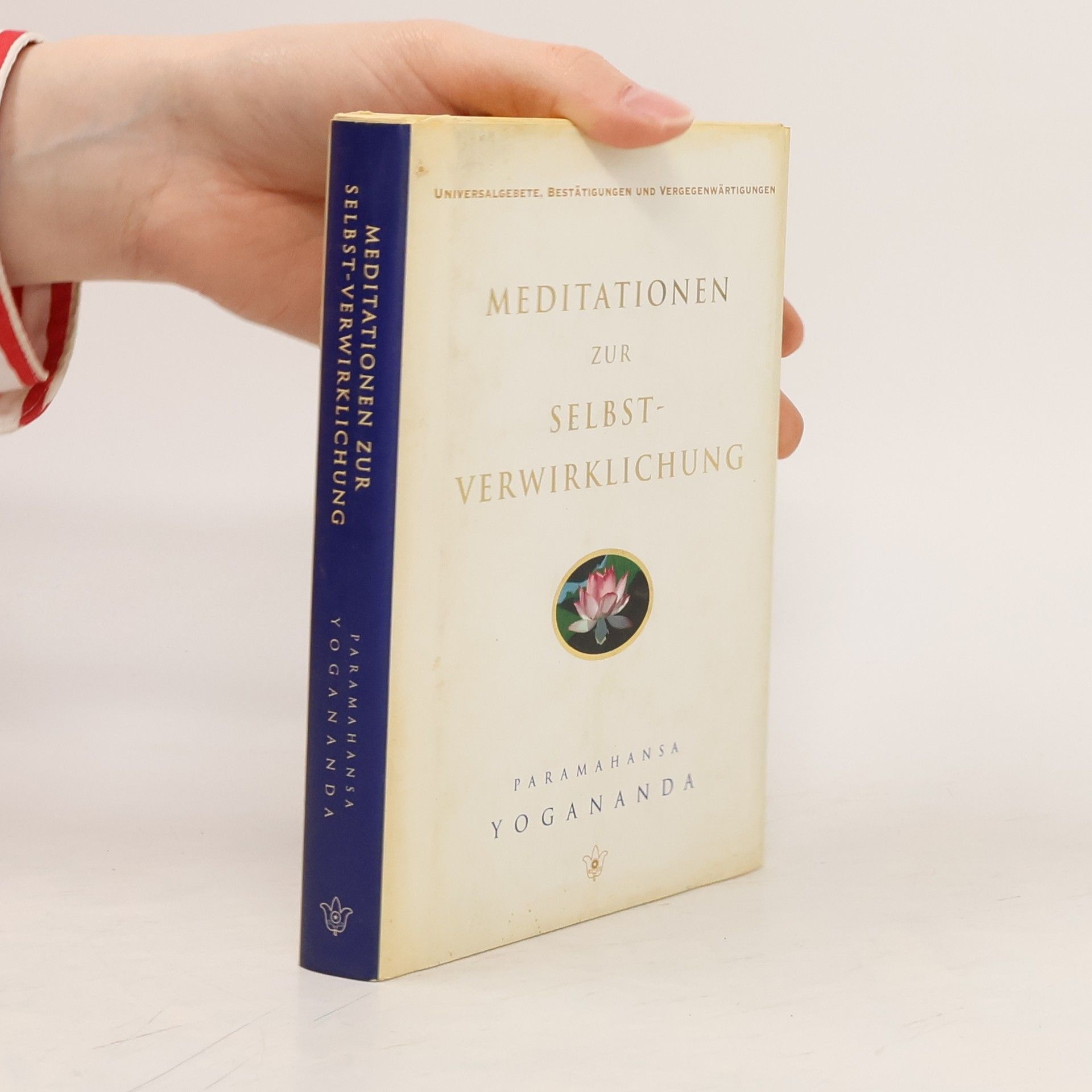 Paramahansa Yogananda Meditationen zur Selbst-Verwirklichung