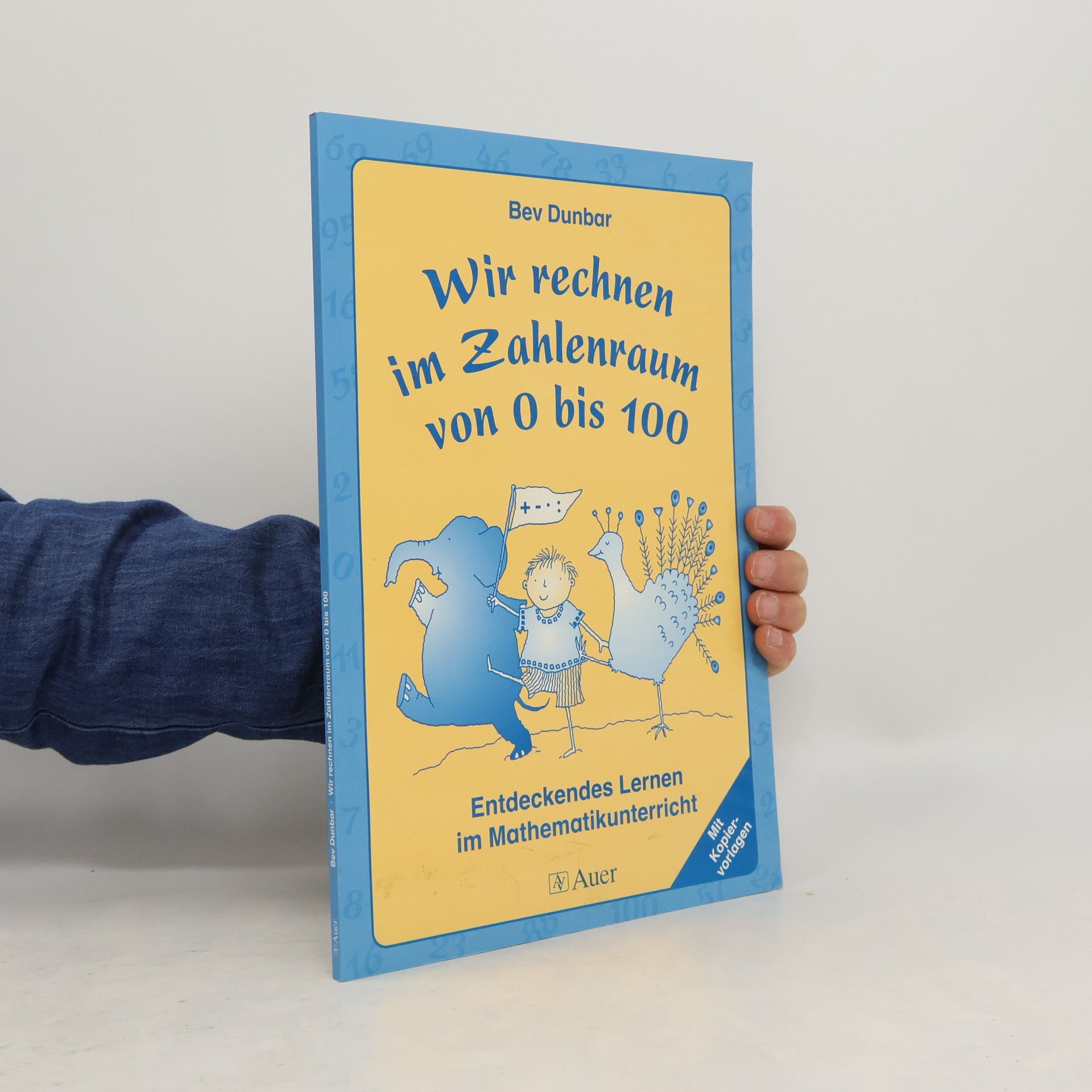 Bev Dunbar Wir rechnen im Zahlenraum von 0 bis 100