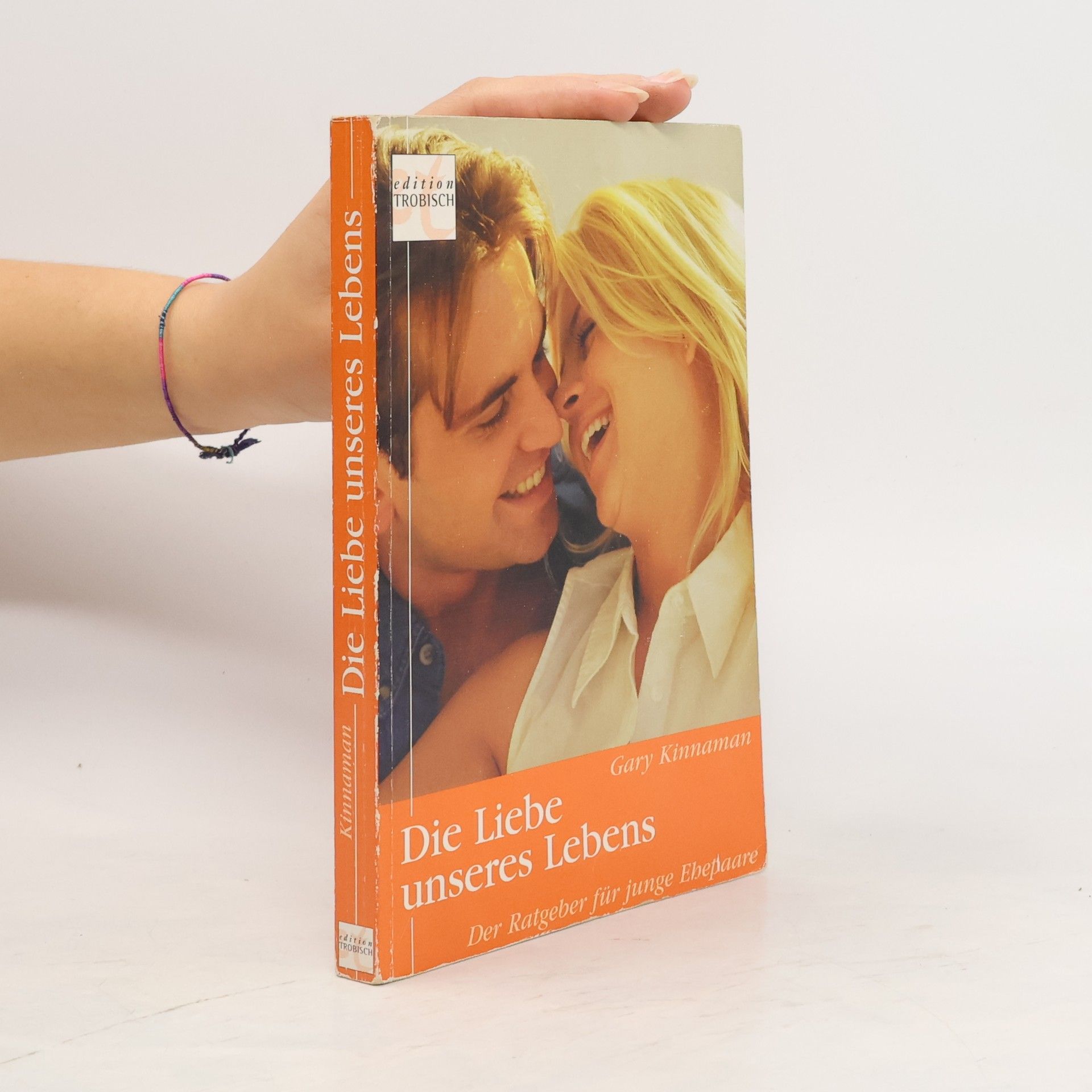 Gary Kinnaman Die Liebe unseres Lebens