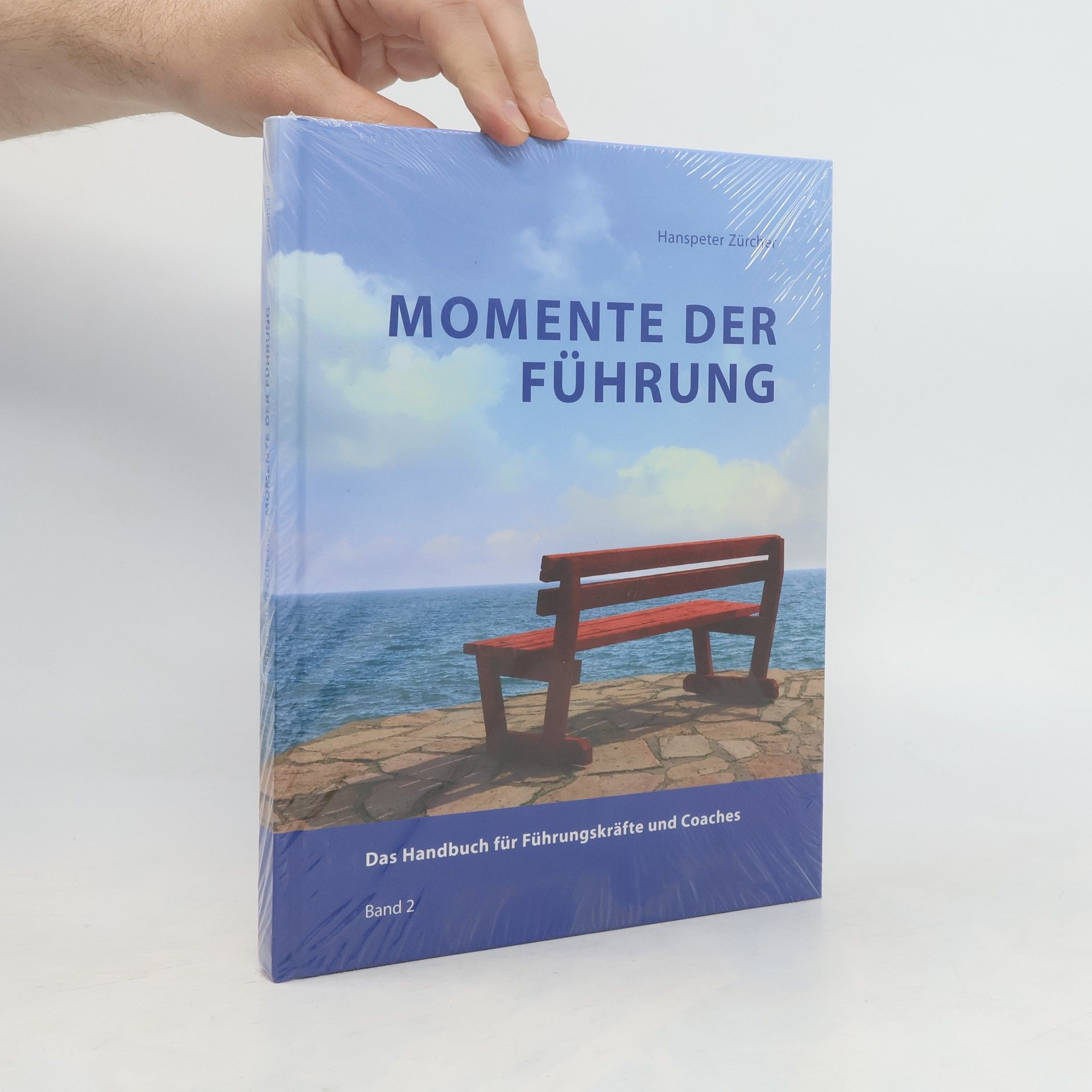 Hanspeter Zürcher Momente der Führung - das Handbuch für Führungskräfte und Coaches. Band 2