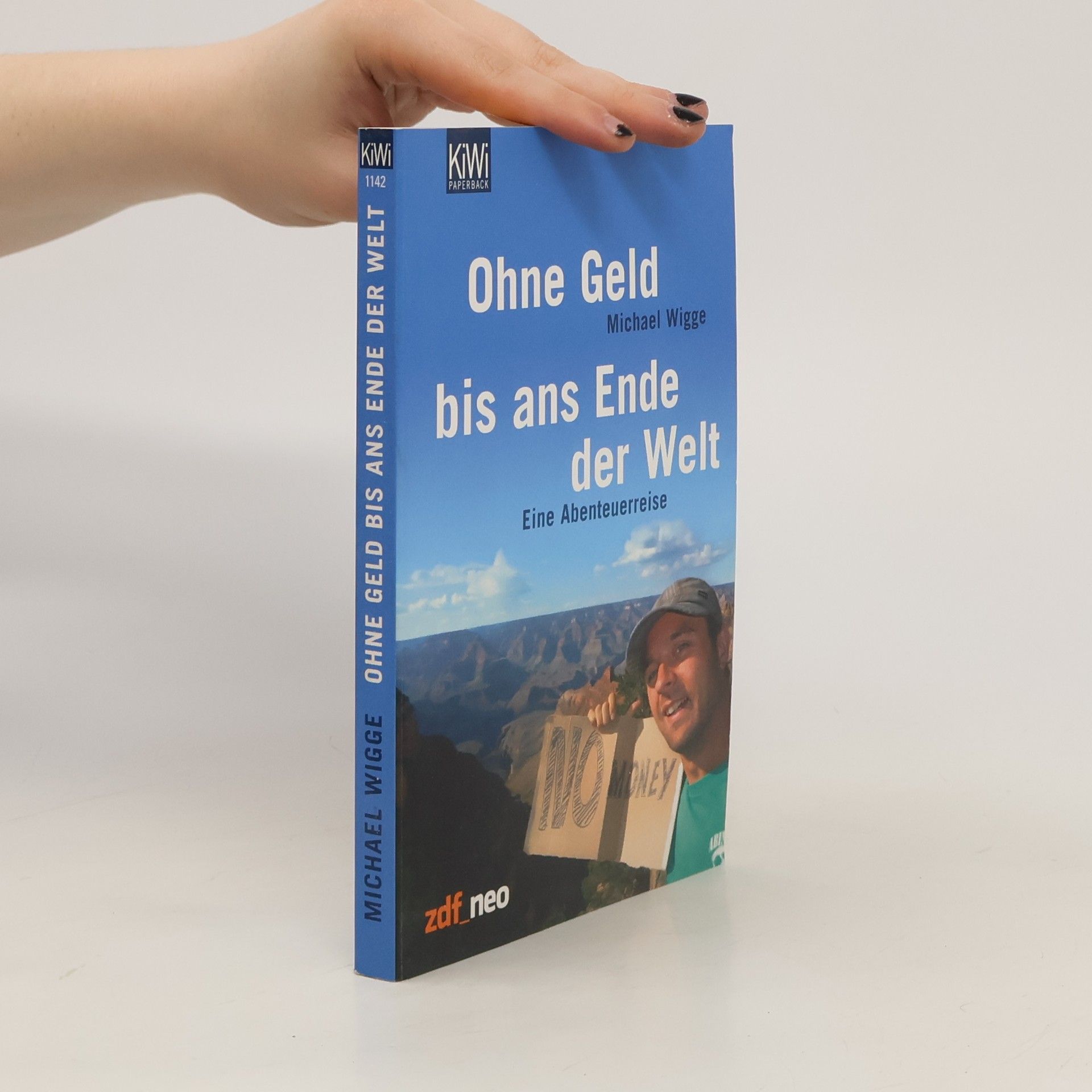 Michael Wigge Ohne Geld bis ans Ende der Welt