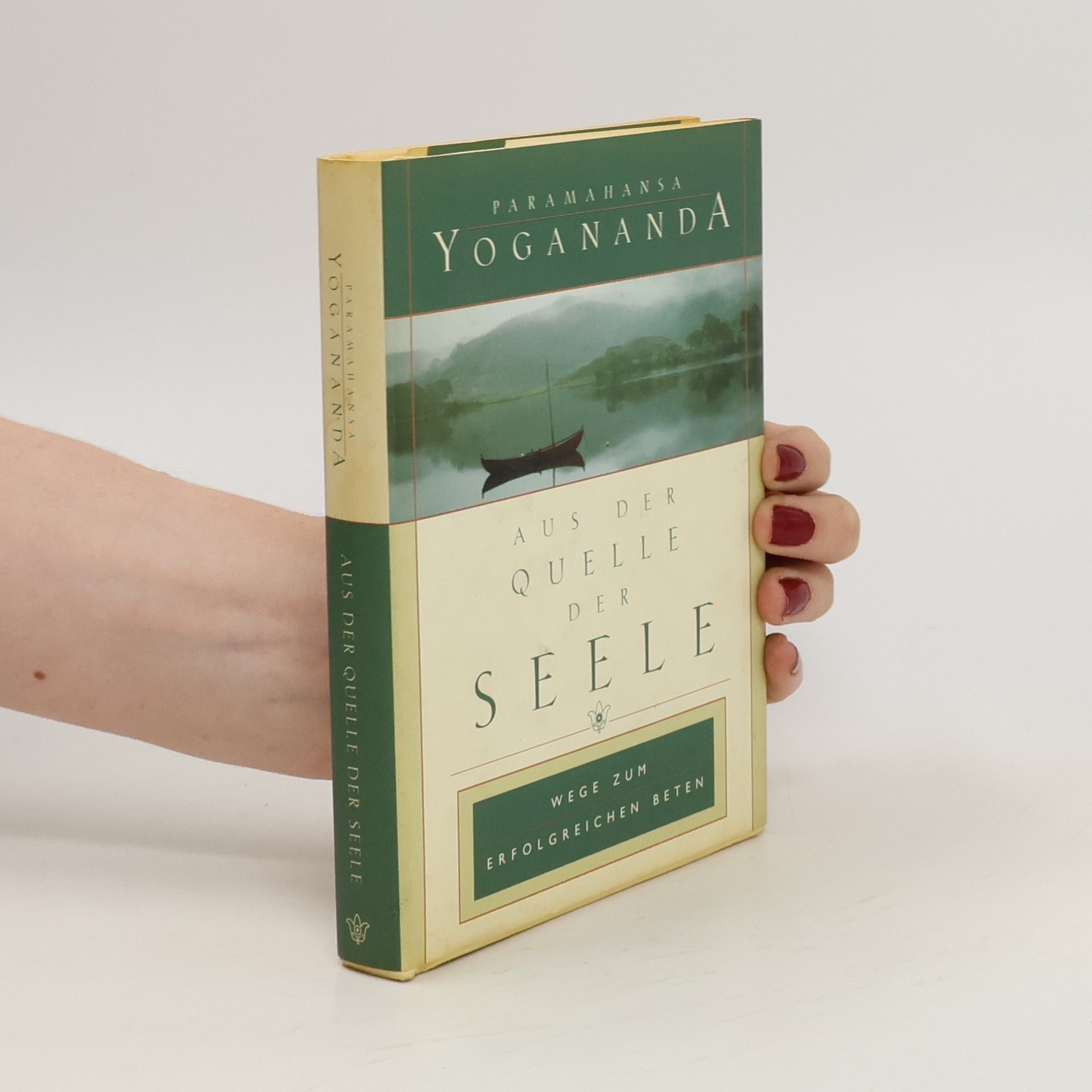 Paramahansa Yogananda Aus der Quelle der Seele