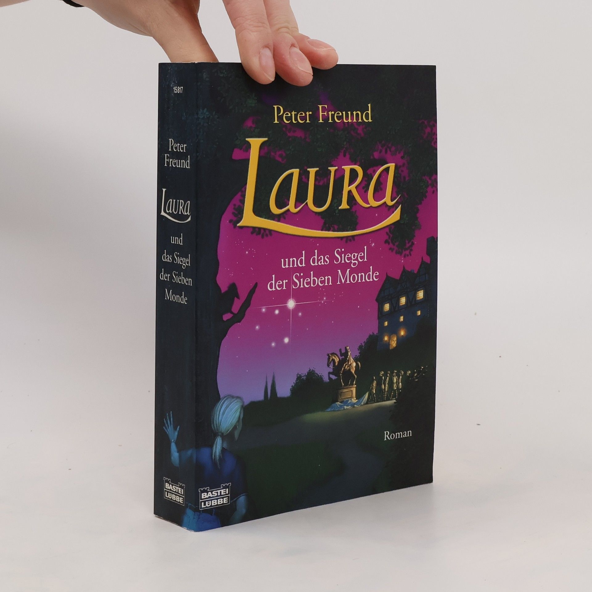 Peter Freund Laura und das Siegel der Sieben Monde