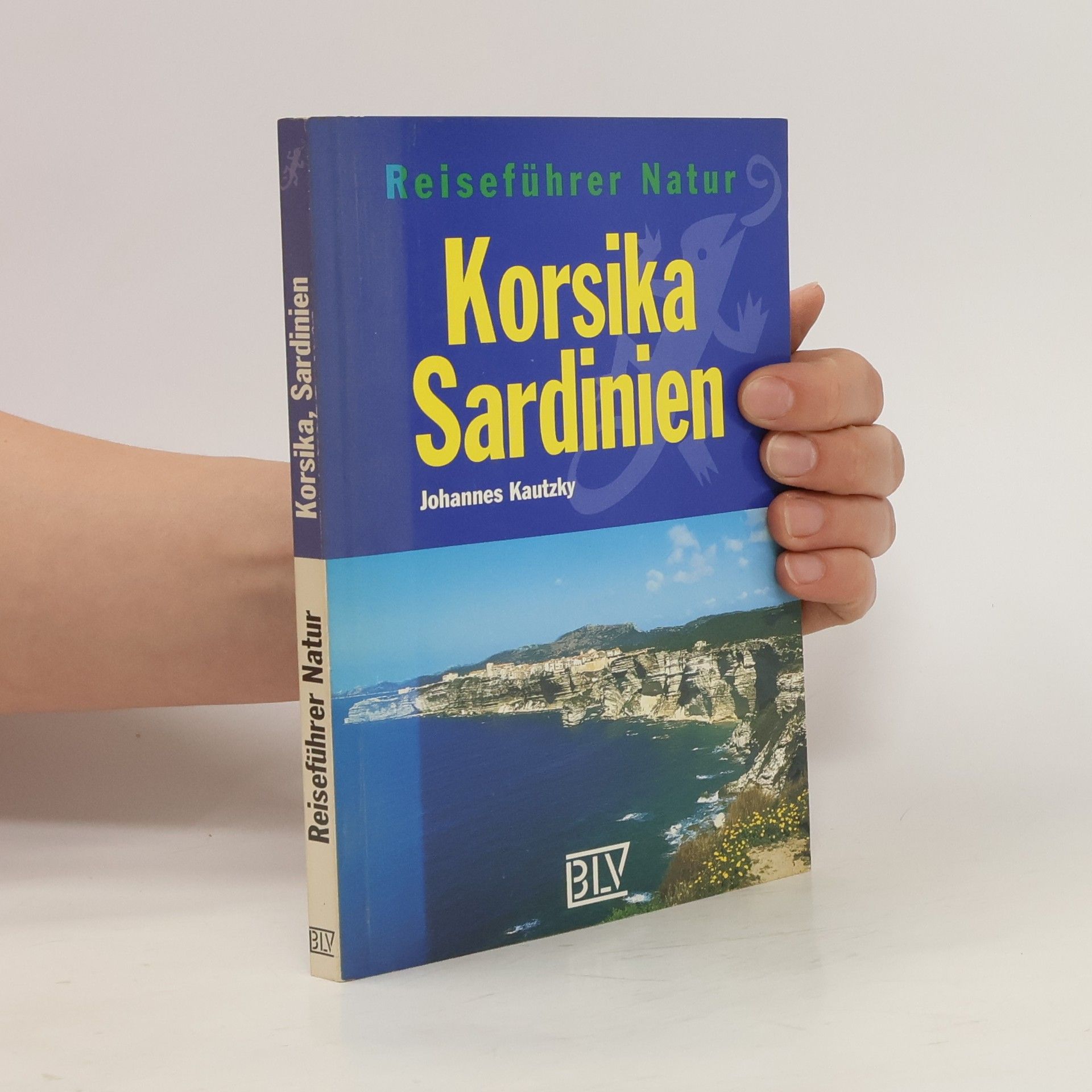 Johannes Kautzky Reiseführer Natur Korsika, Sardinien