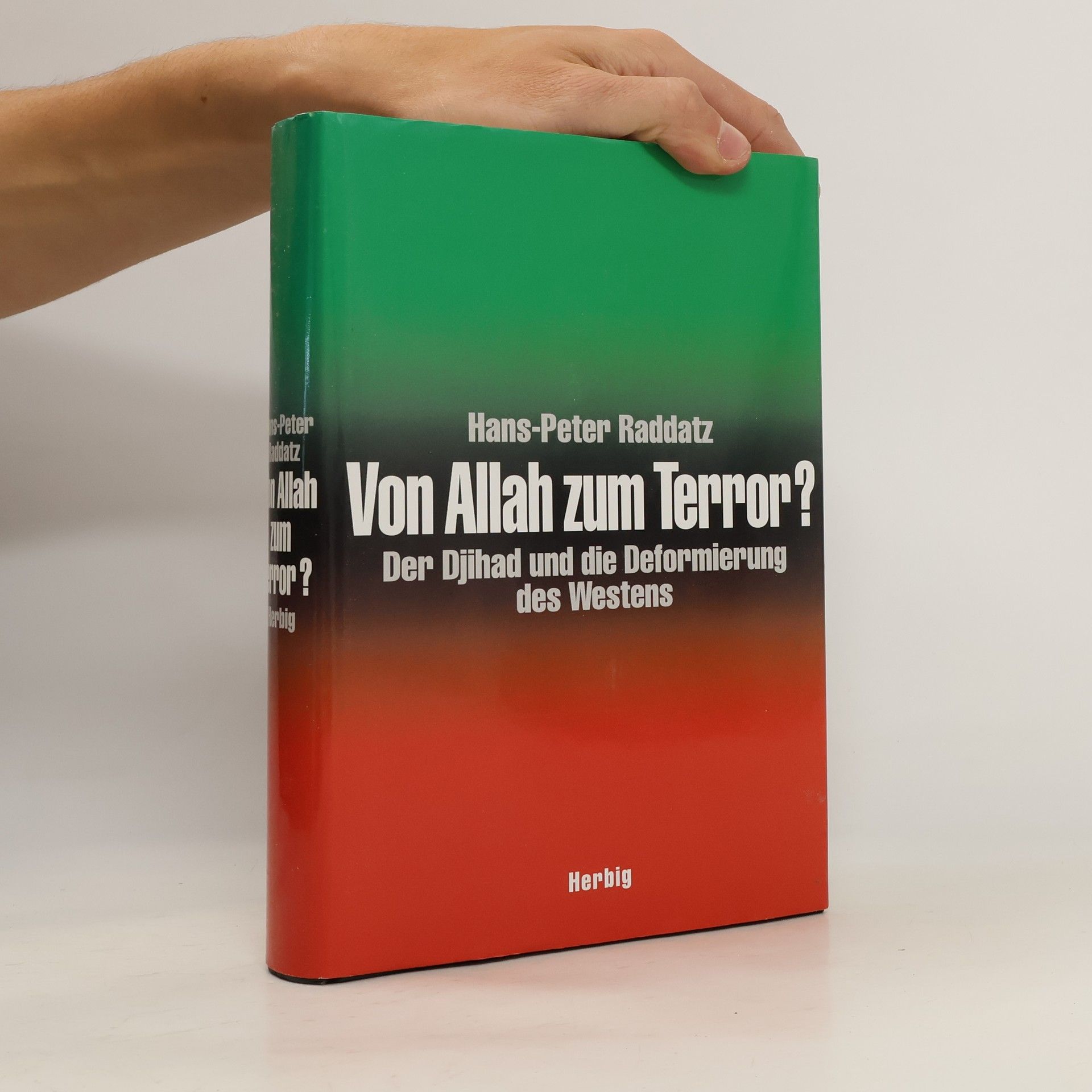 Hans-Peter Raddatz Von Allah zum Terror?