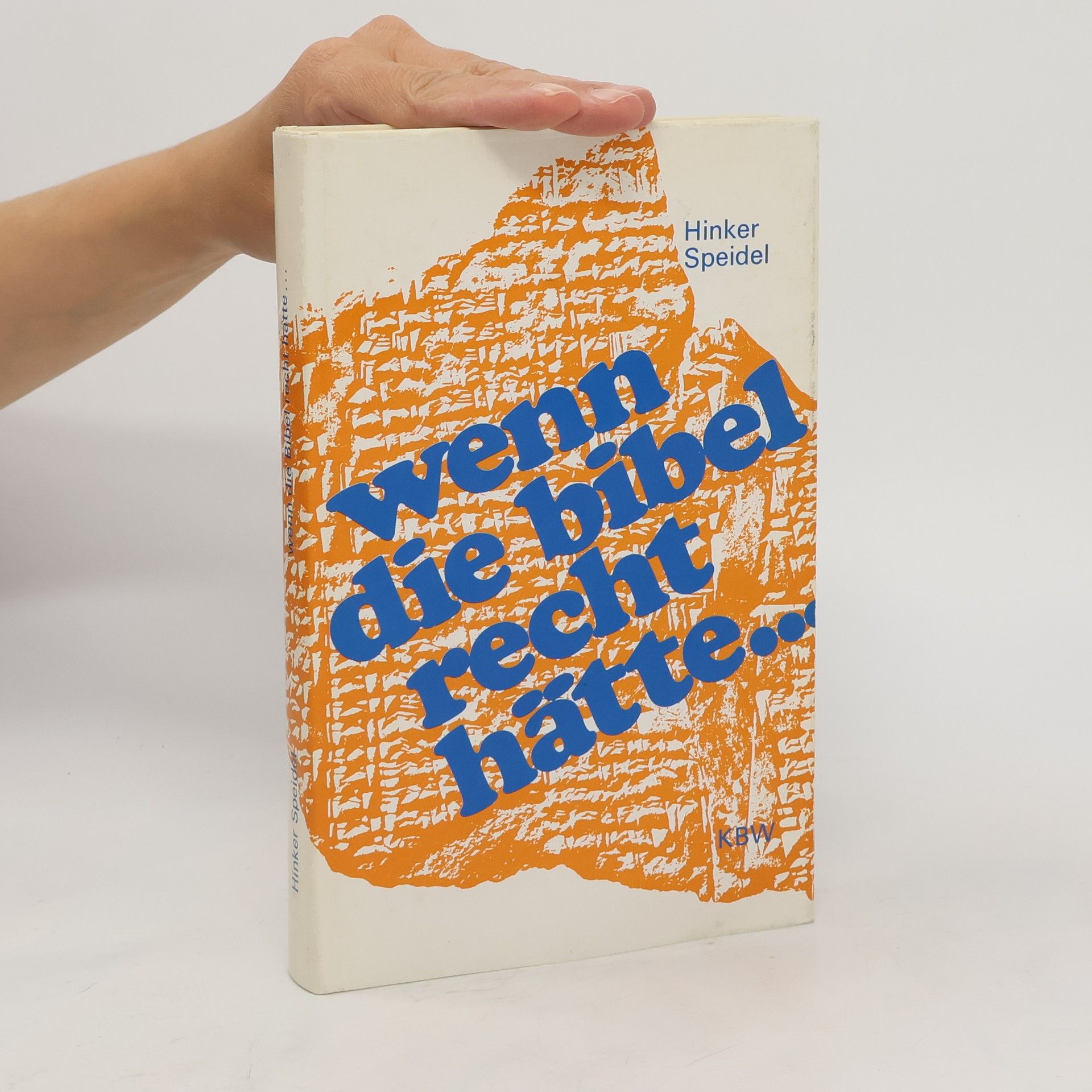 Wolfgang Hinker Wenn die Bibel recht hätte