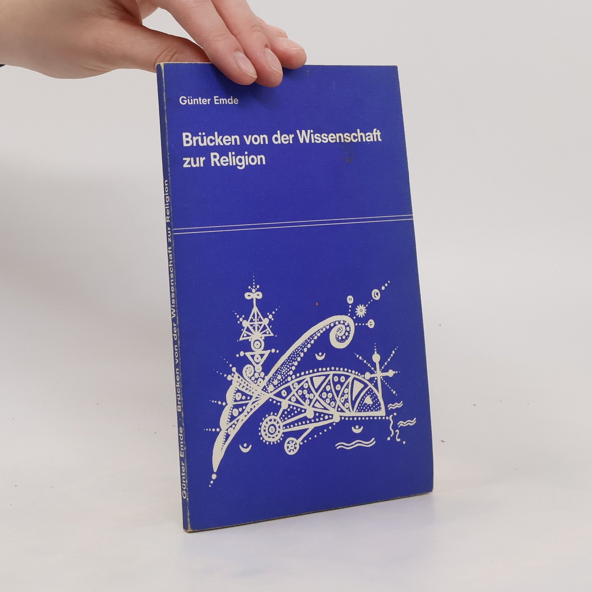 Günter Emde Brücken von der Wissenschaft zur Religion