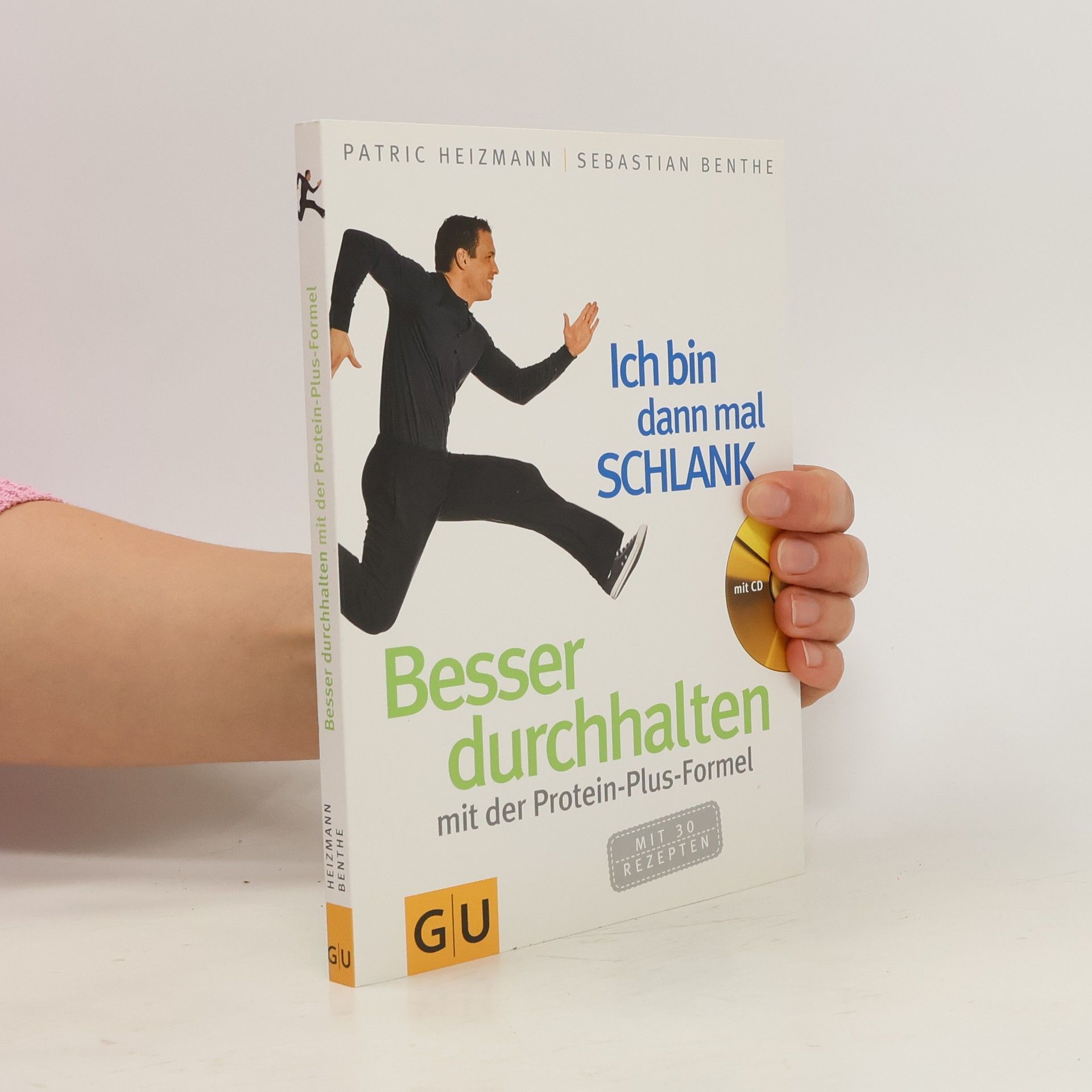 Patric Heizmann Ich bin dann mal schlank. Besser durchhalten mit der Protein-Plus-Formel
